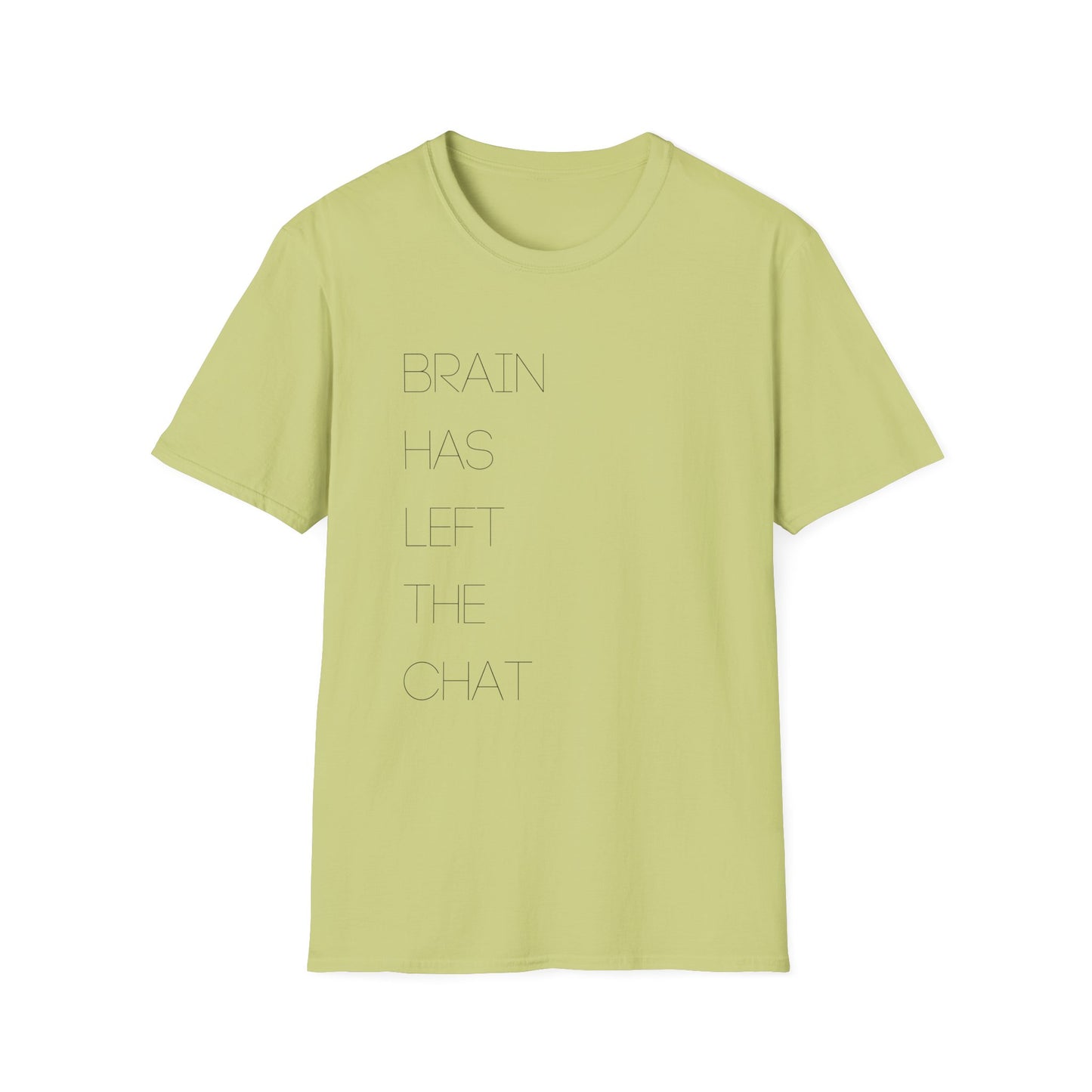 Brain Has Left the Chat Tee