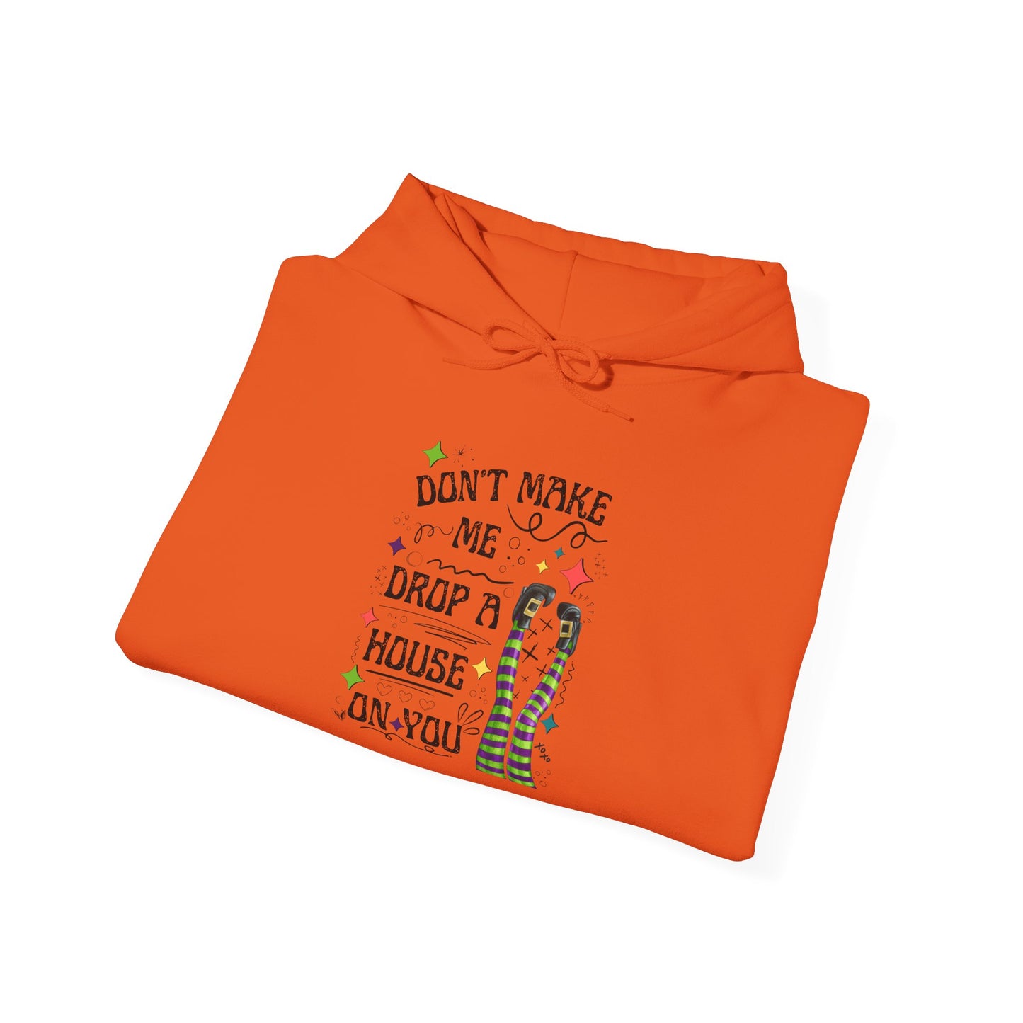 Don't Make me Drop a House on You Heavy Blend Hoodie