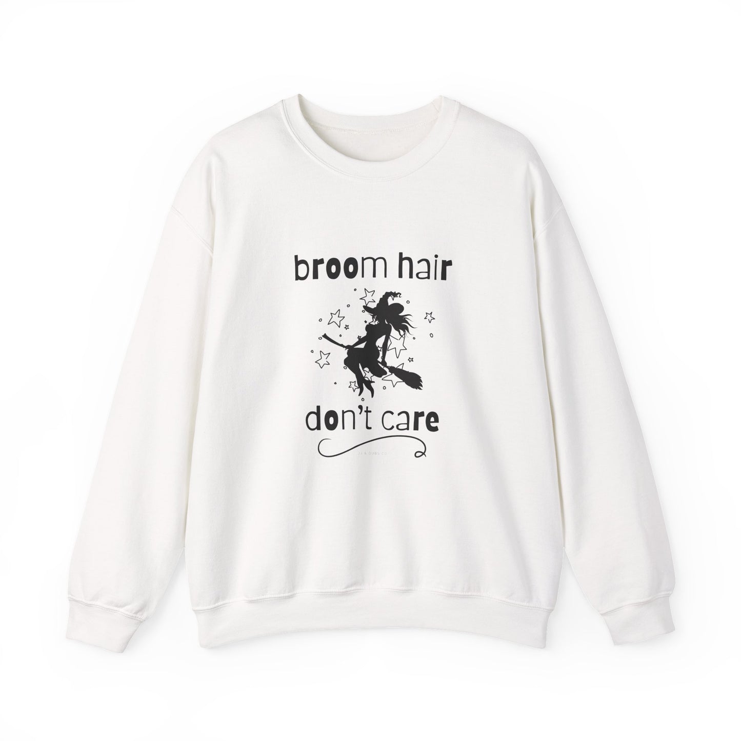 Broom Hair, Don't Care Sweatshirt Heavy Blend Crewneck Sweatshirt