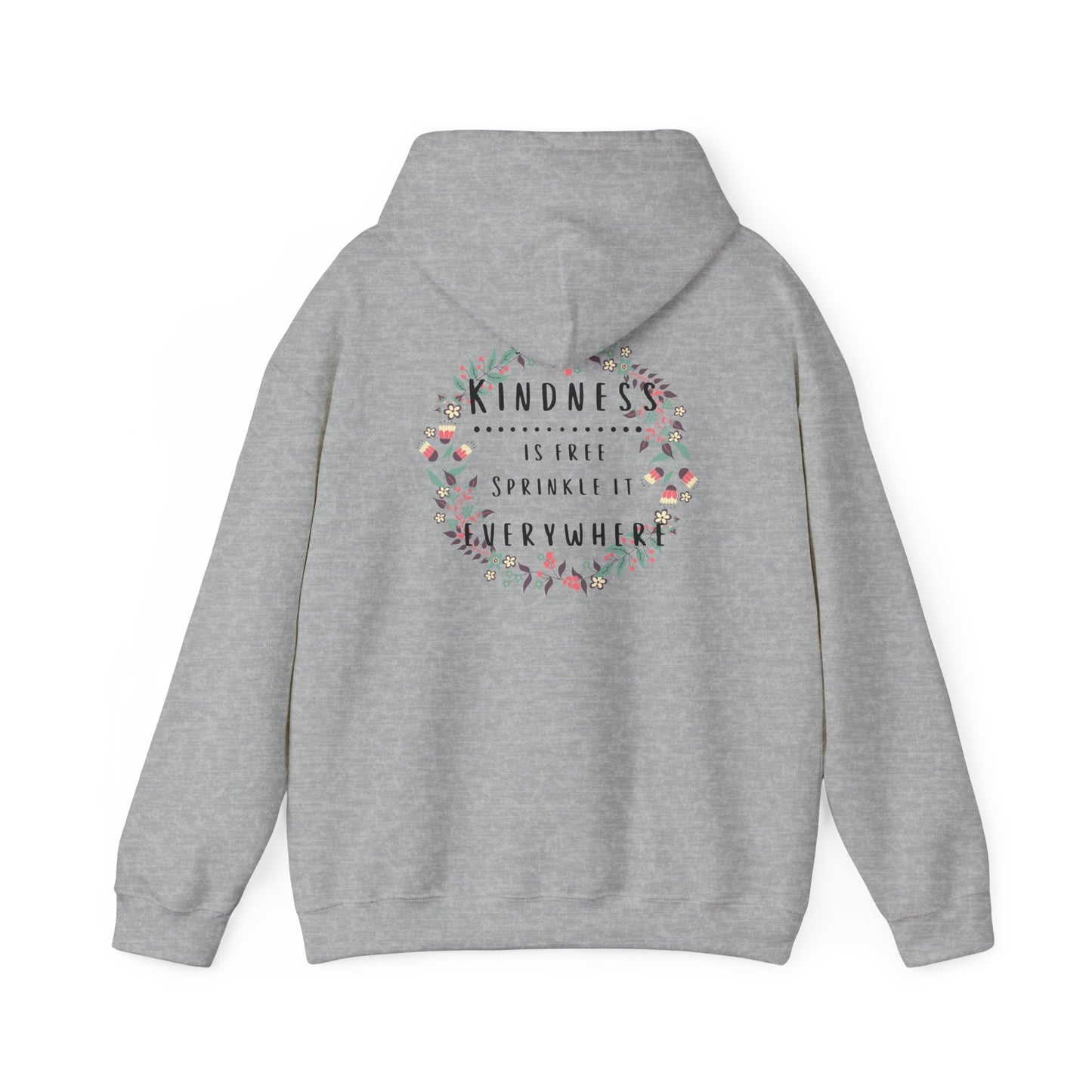 Kindness is Free, Sprinkle it Everywhere Hoodie