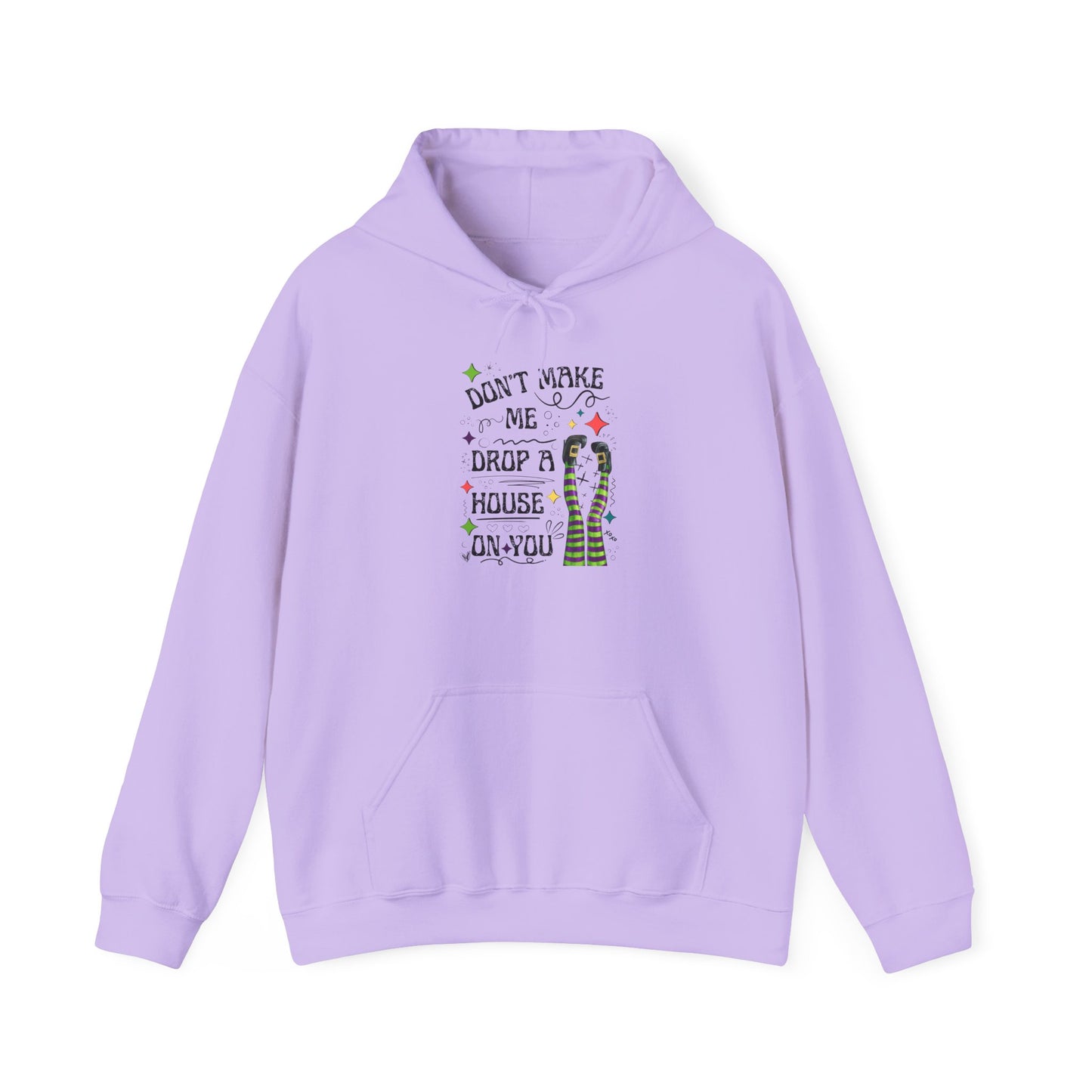 Don't Make me Drop a House on You Heavy Blend Hoodie