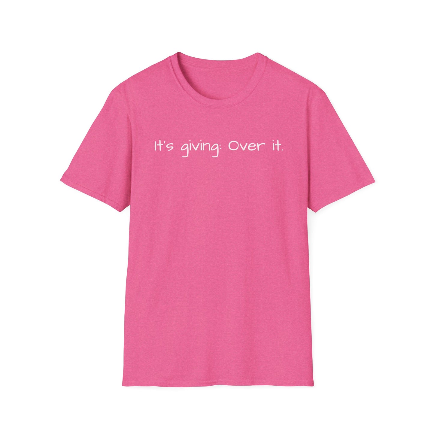 It's Giving: Over it Tee
