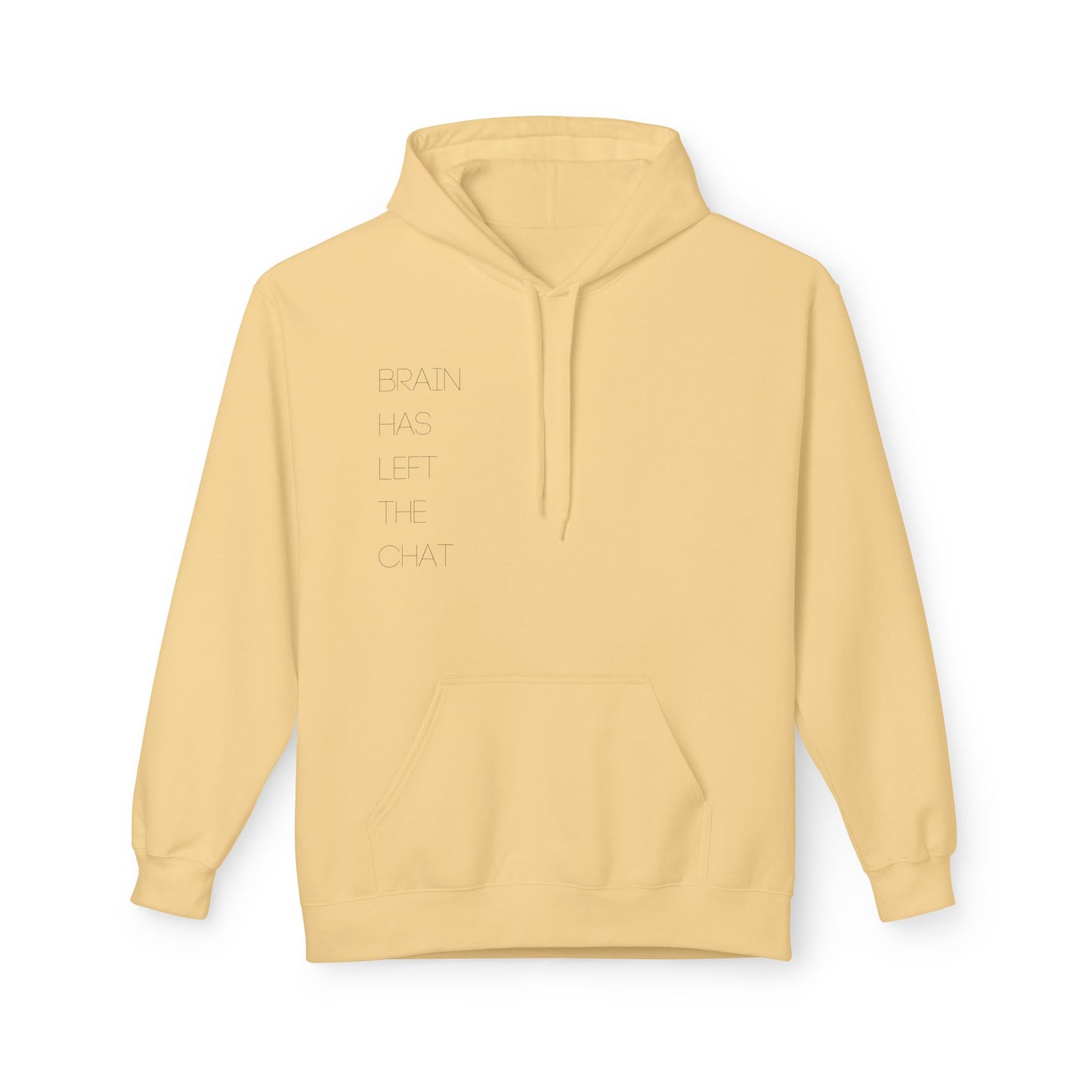 Brain Has Left The Chat Hoodie