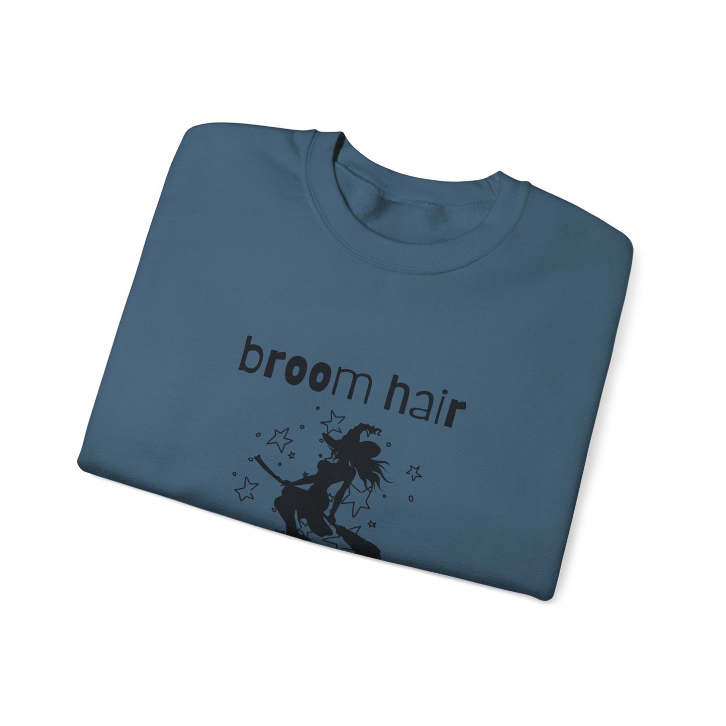 Broom Hair, Don't Care Sweatshirt Heavy Blend Crewneck Sweatshirt