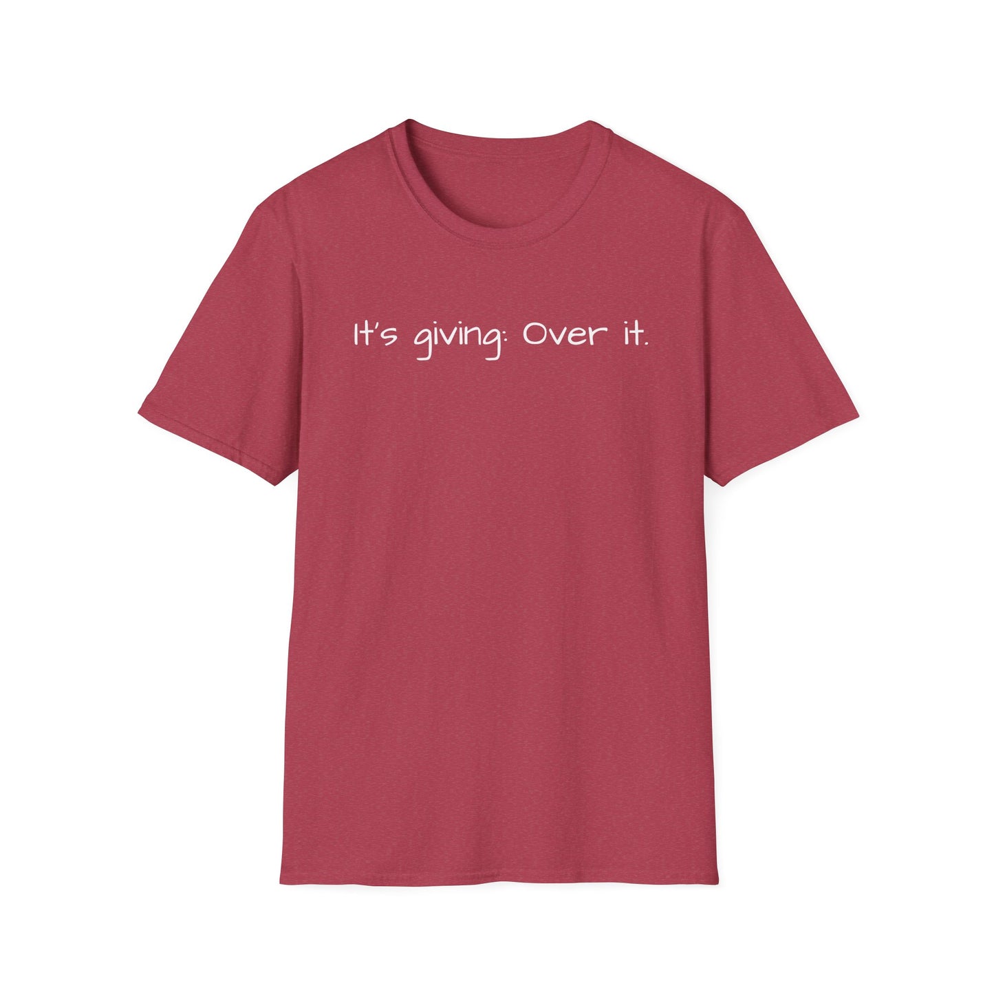 It's Giving: Over it Tee