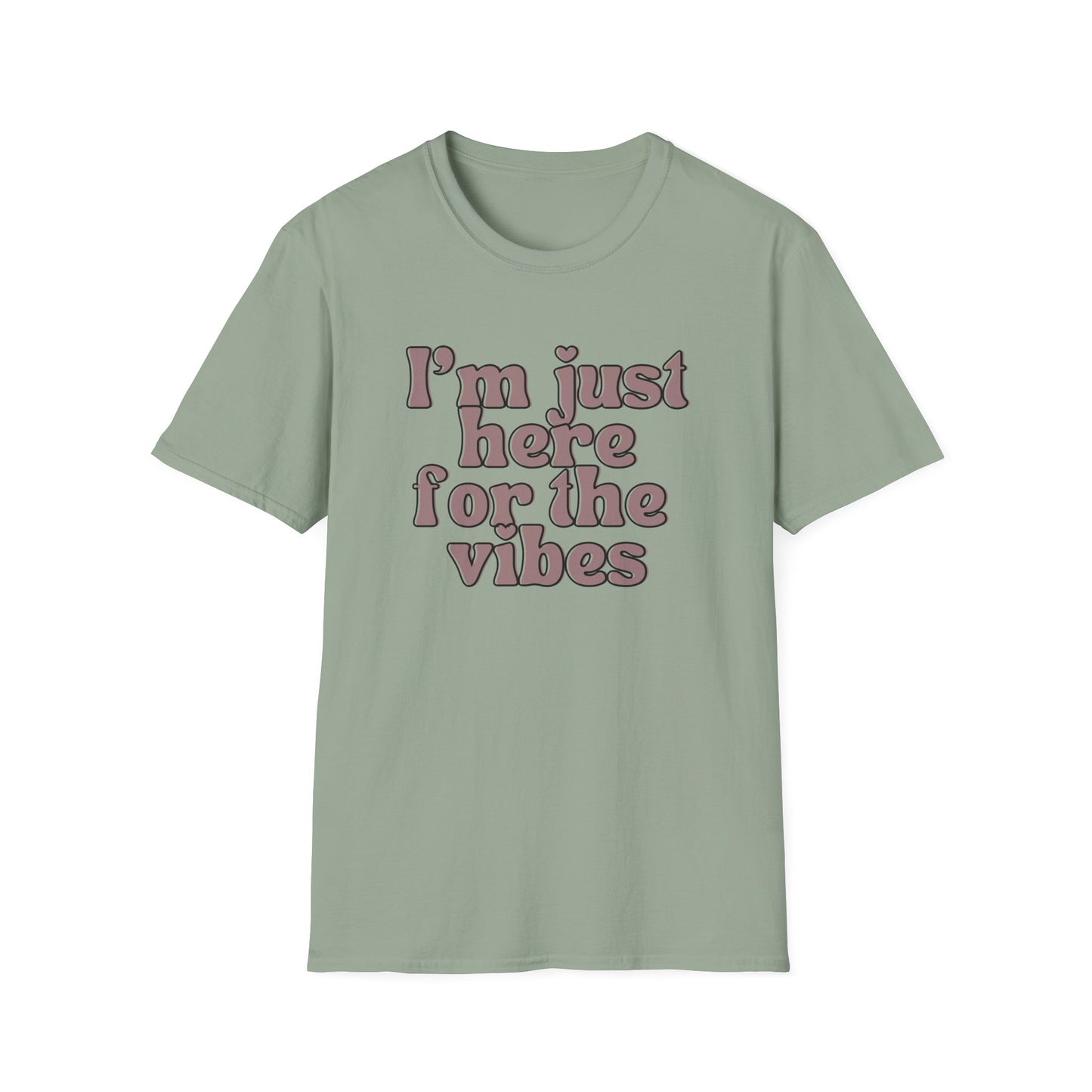 I'm Just Here for the Vibes Tee