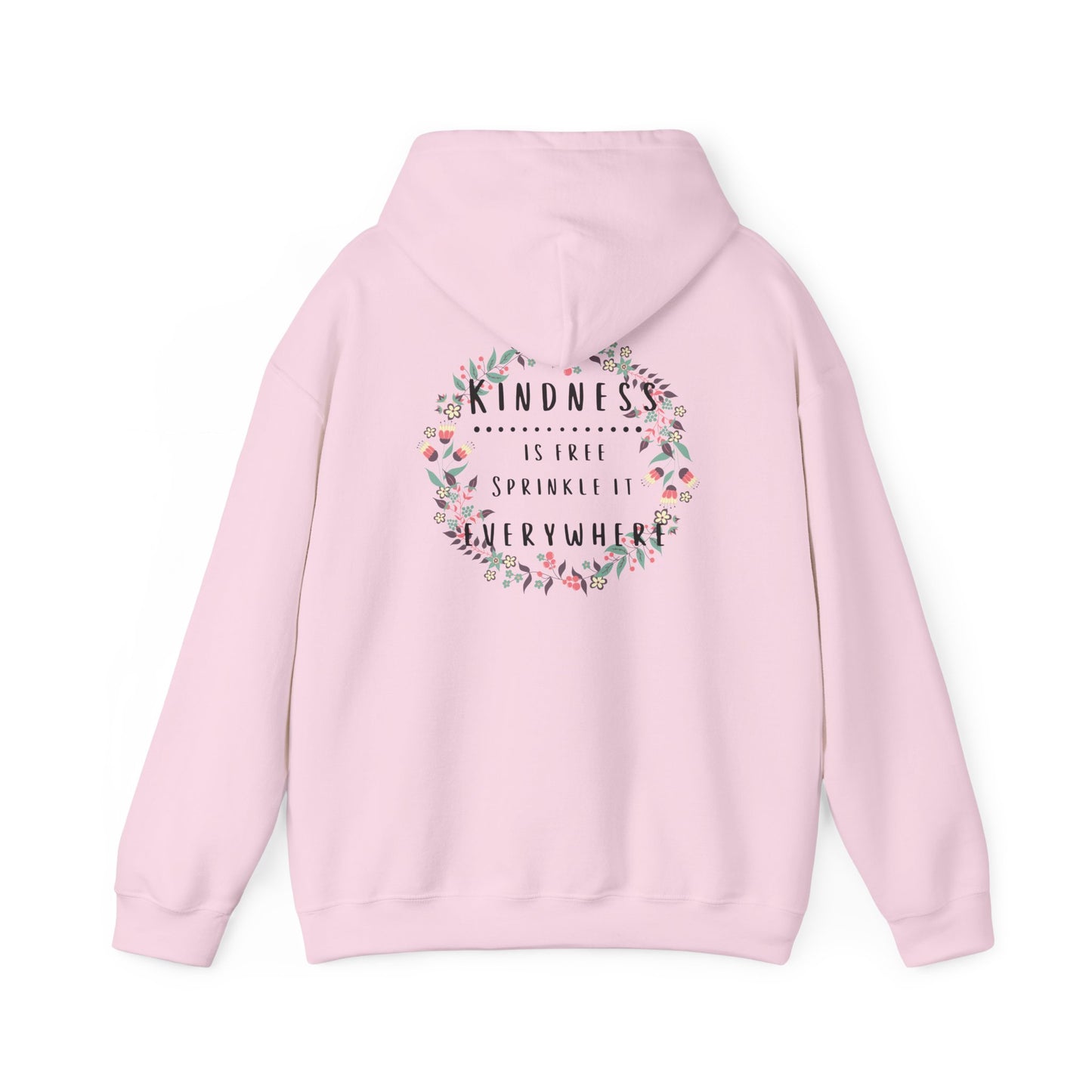 Kindness is Free, Sprinkle it Everywhere Hoodie