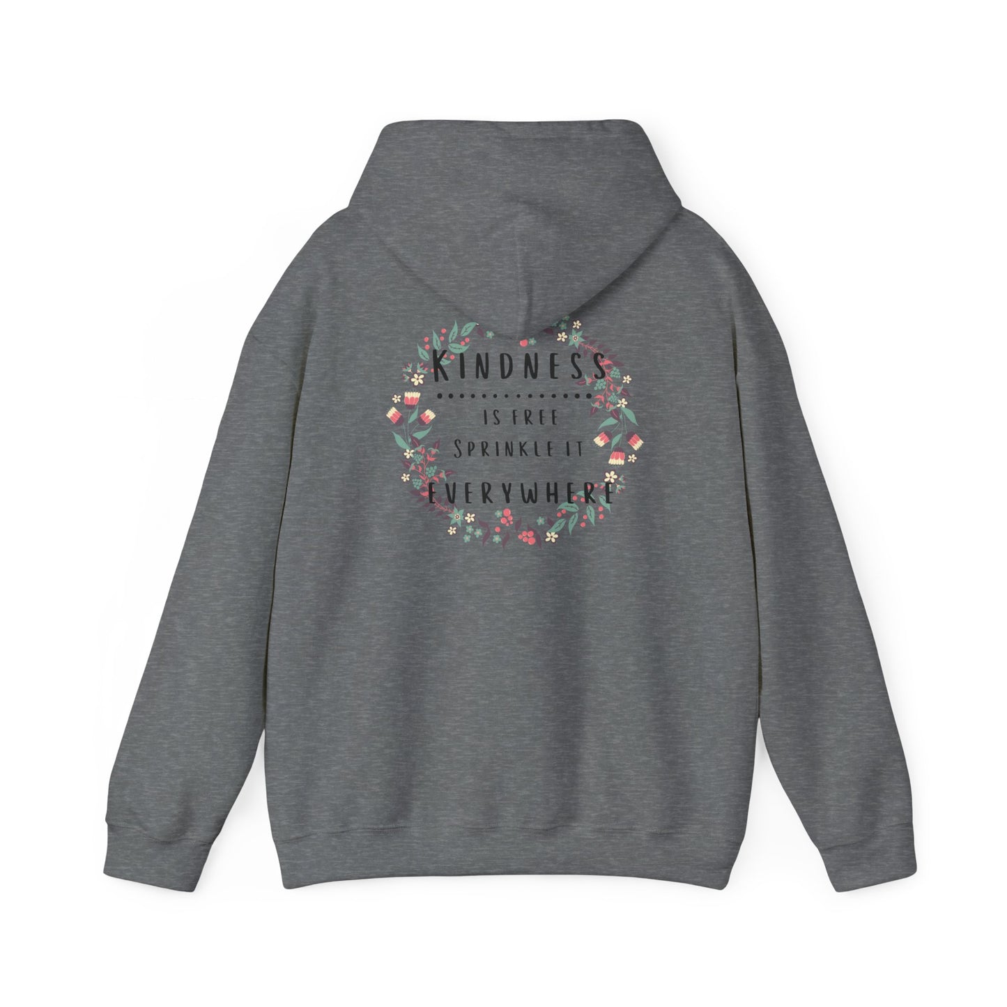Kindness is Free, Sprinkle it Everywhere Hoodie