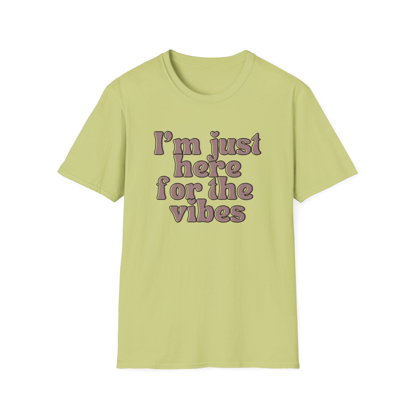 I'm Just Here for the Vibes Tee