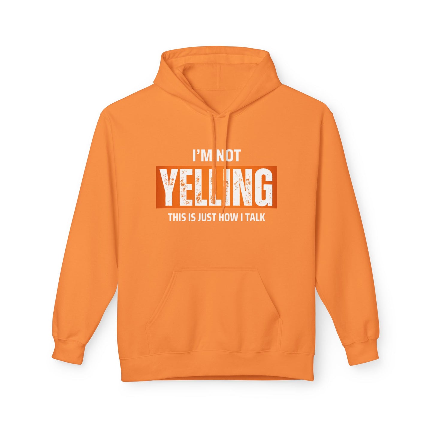 I'm Not Yelling This Is Just How I Talk Hoodie