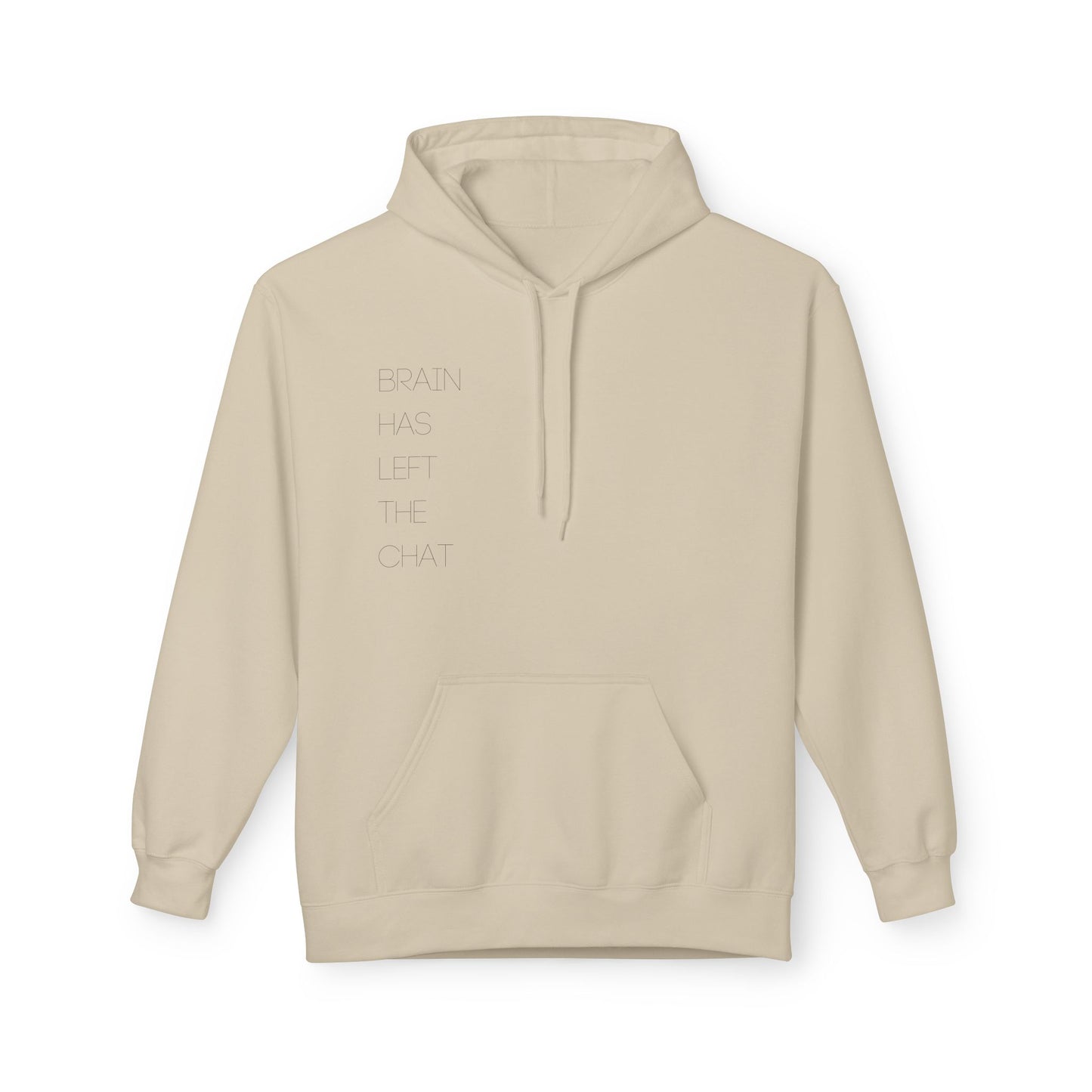 Brain Has Left The Chat Hoodie