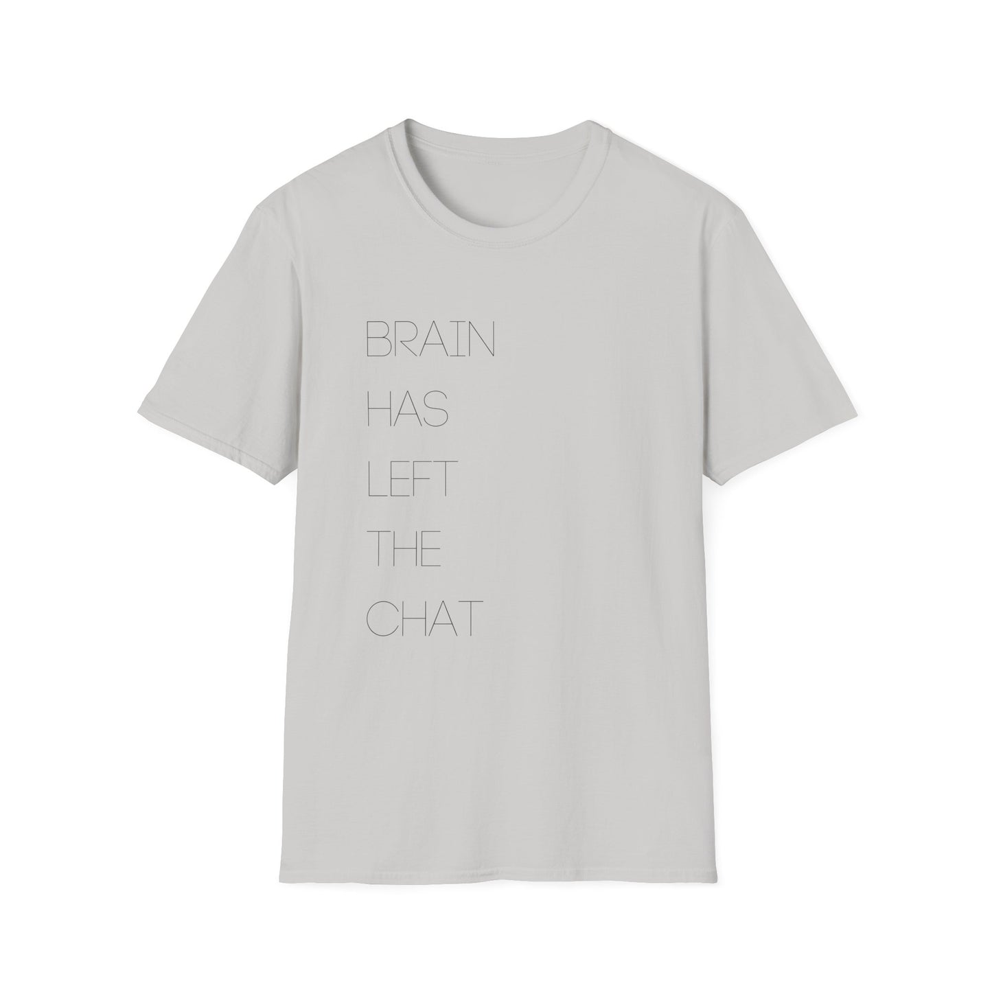 Brain Has Left the Chat Tee