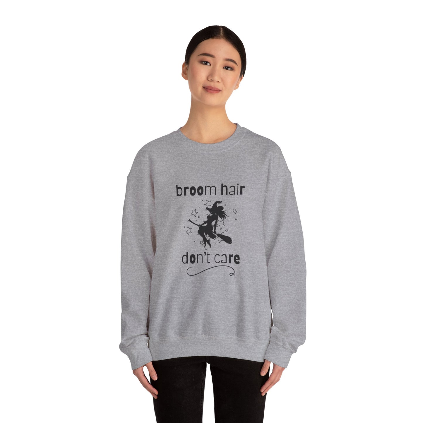 Broom Hair, Don't Care Sweatshirt Heavy Blend Crewneck Sweatshirt