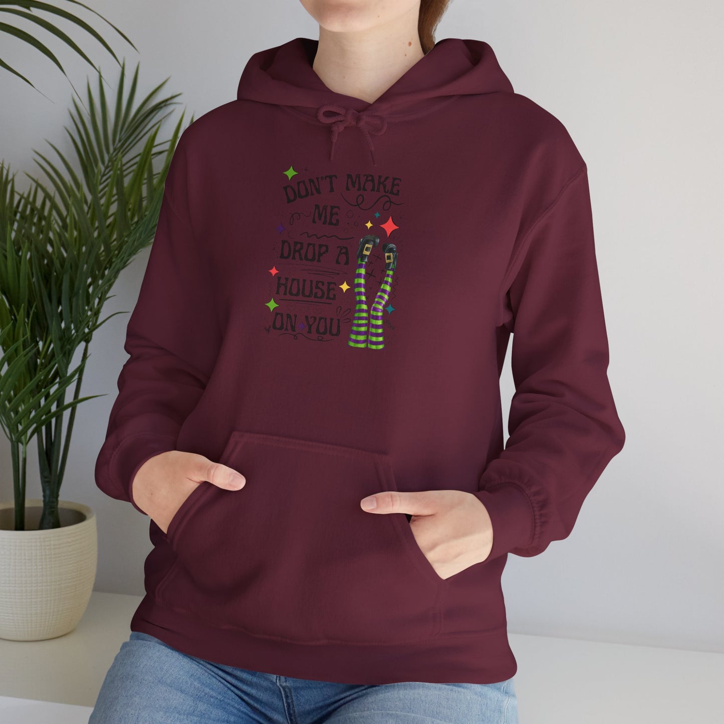 Don't Make me Drop a House on You Heavy Blend Hoodie