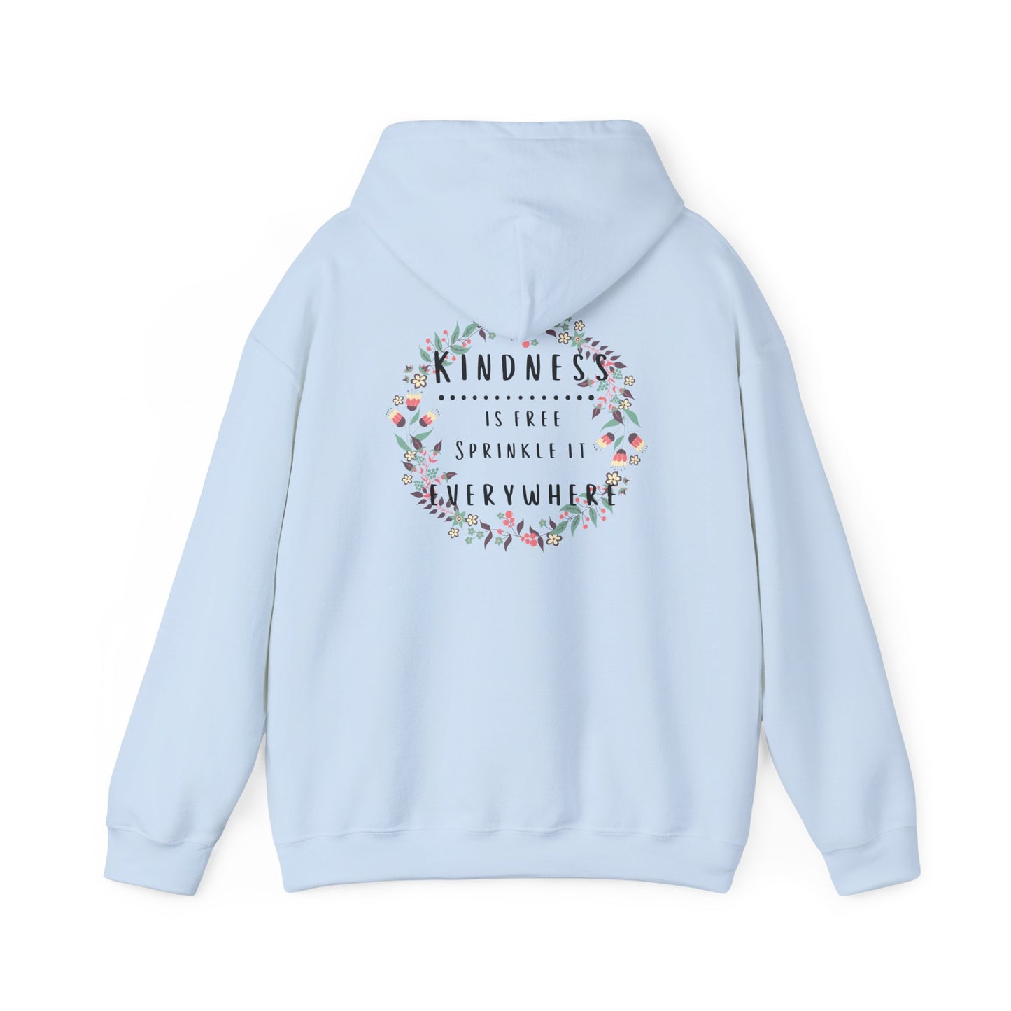 Kindness is Free, Sprinkle it Everywhere Hoodie