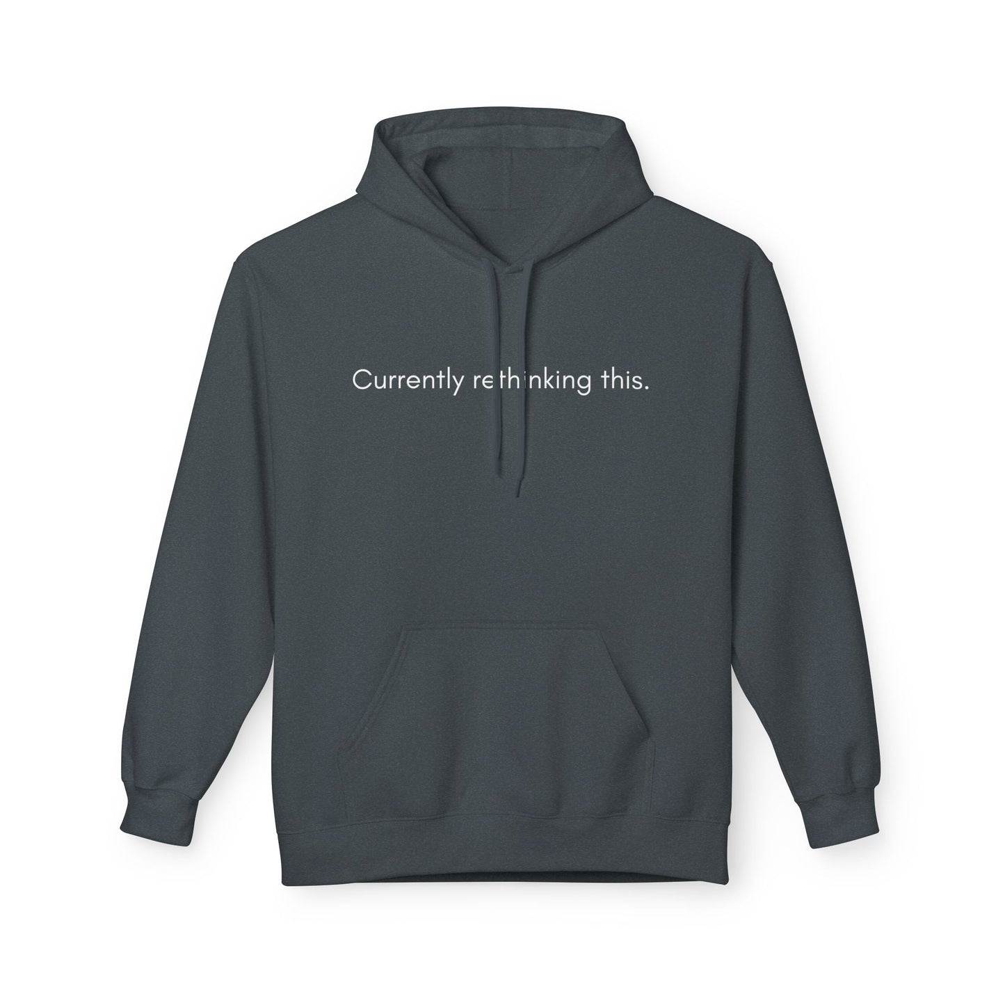 Currently Rethinking This Hoodie