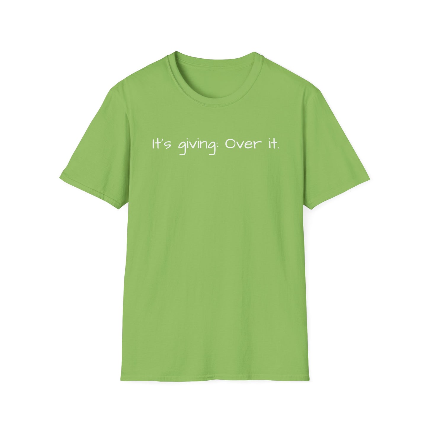 It's Giving: Over it Tee