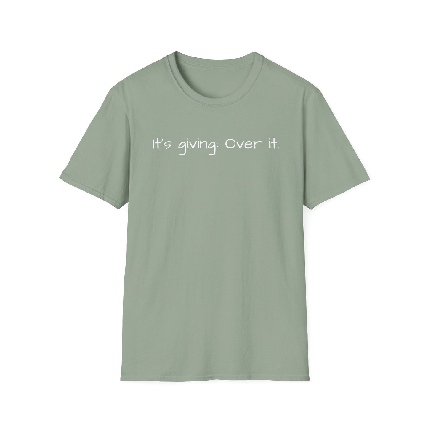 It's Giving: Over it Tee