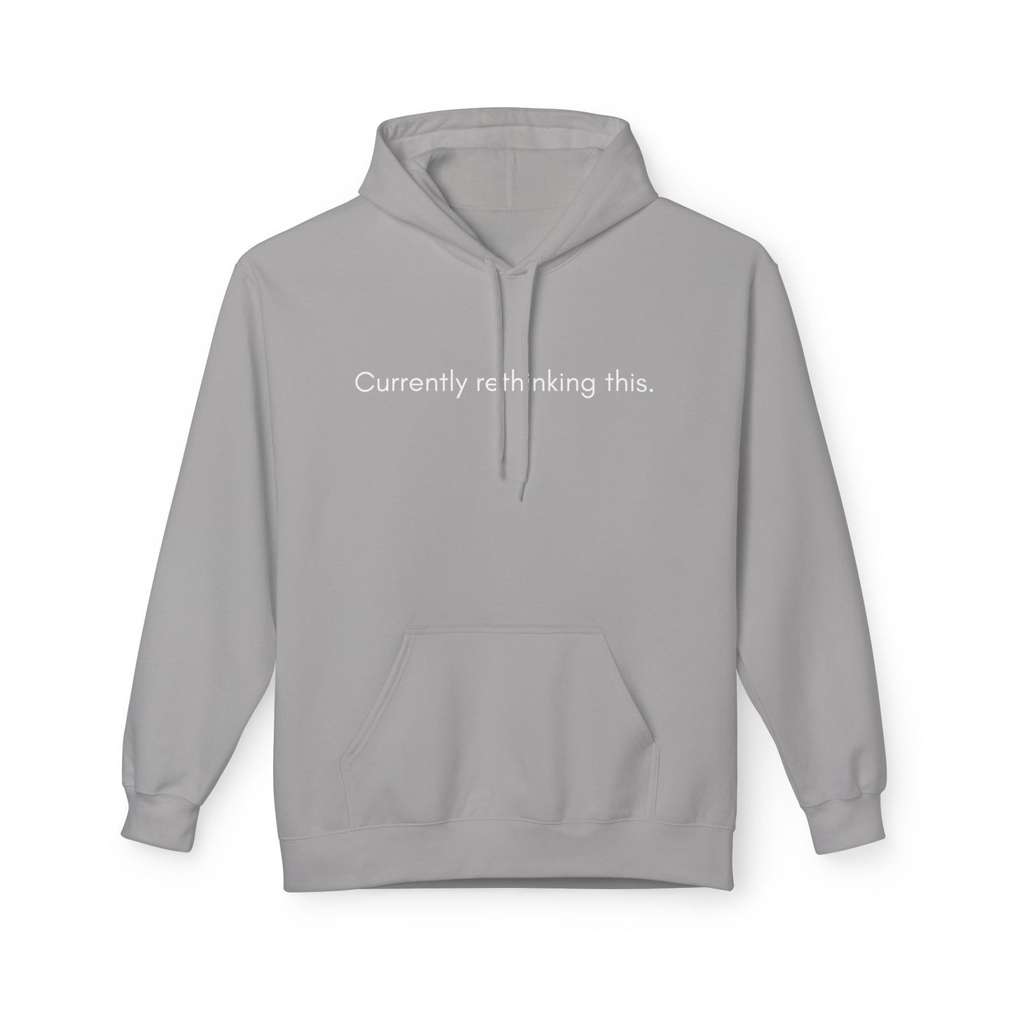Currently Rethinking This Hoodie