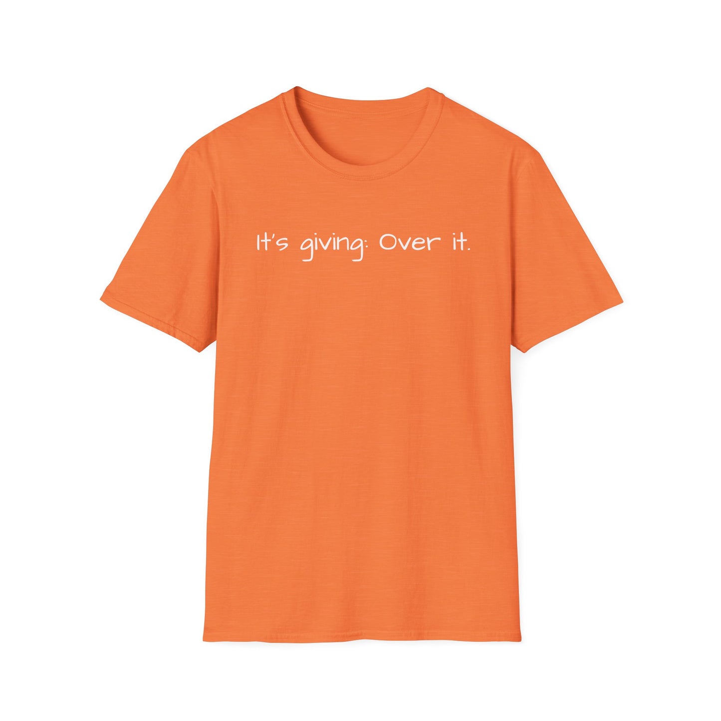 It's Giving: Over it Tee