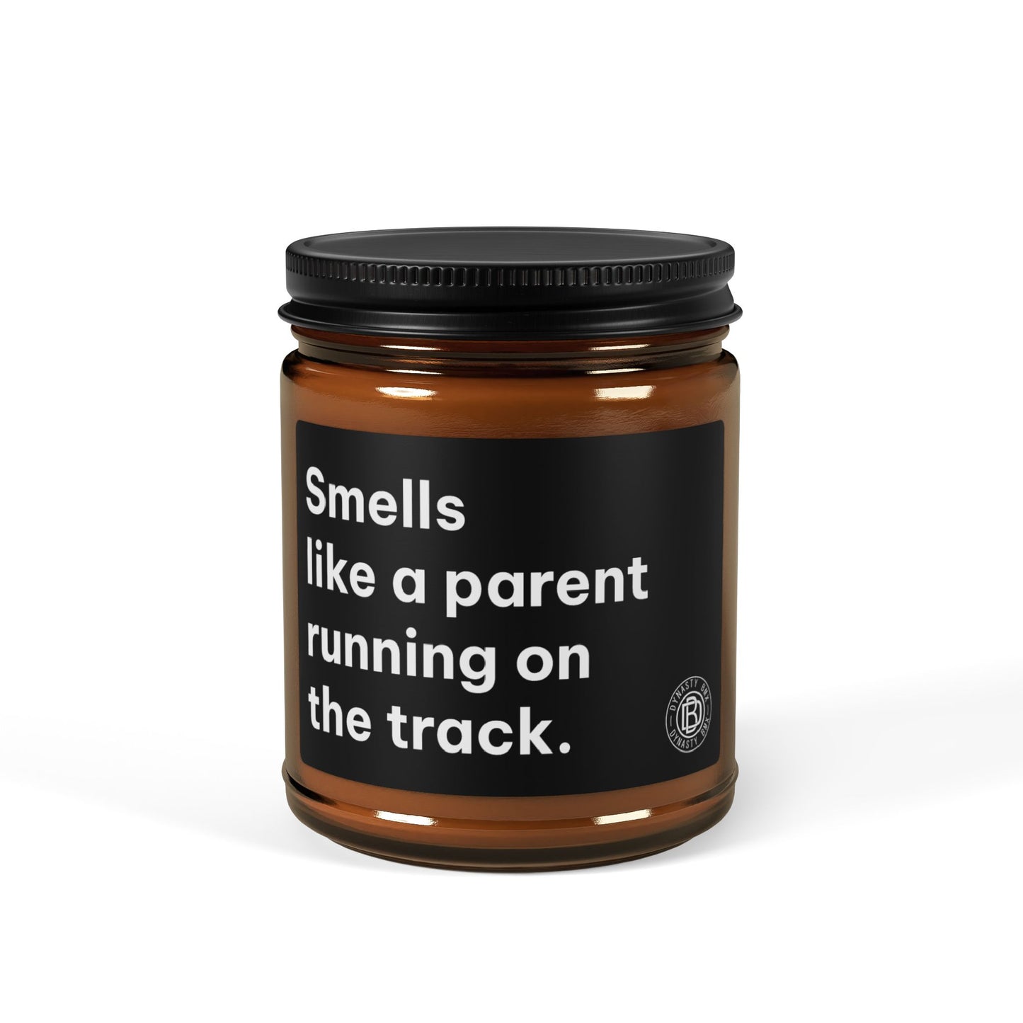 "Smells Like a Parent Running on the Track" Scented Soy Candle