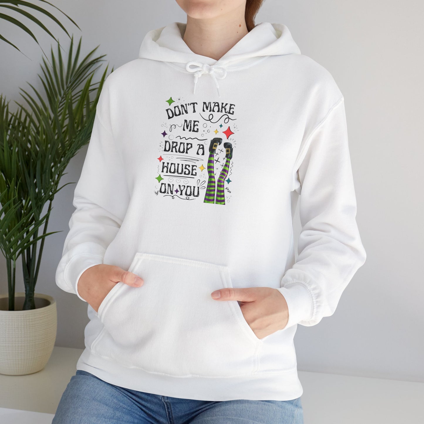 Don't Make me Drop a House on You Heavy Blend Hoodie