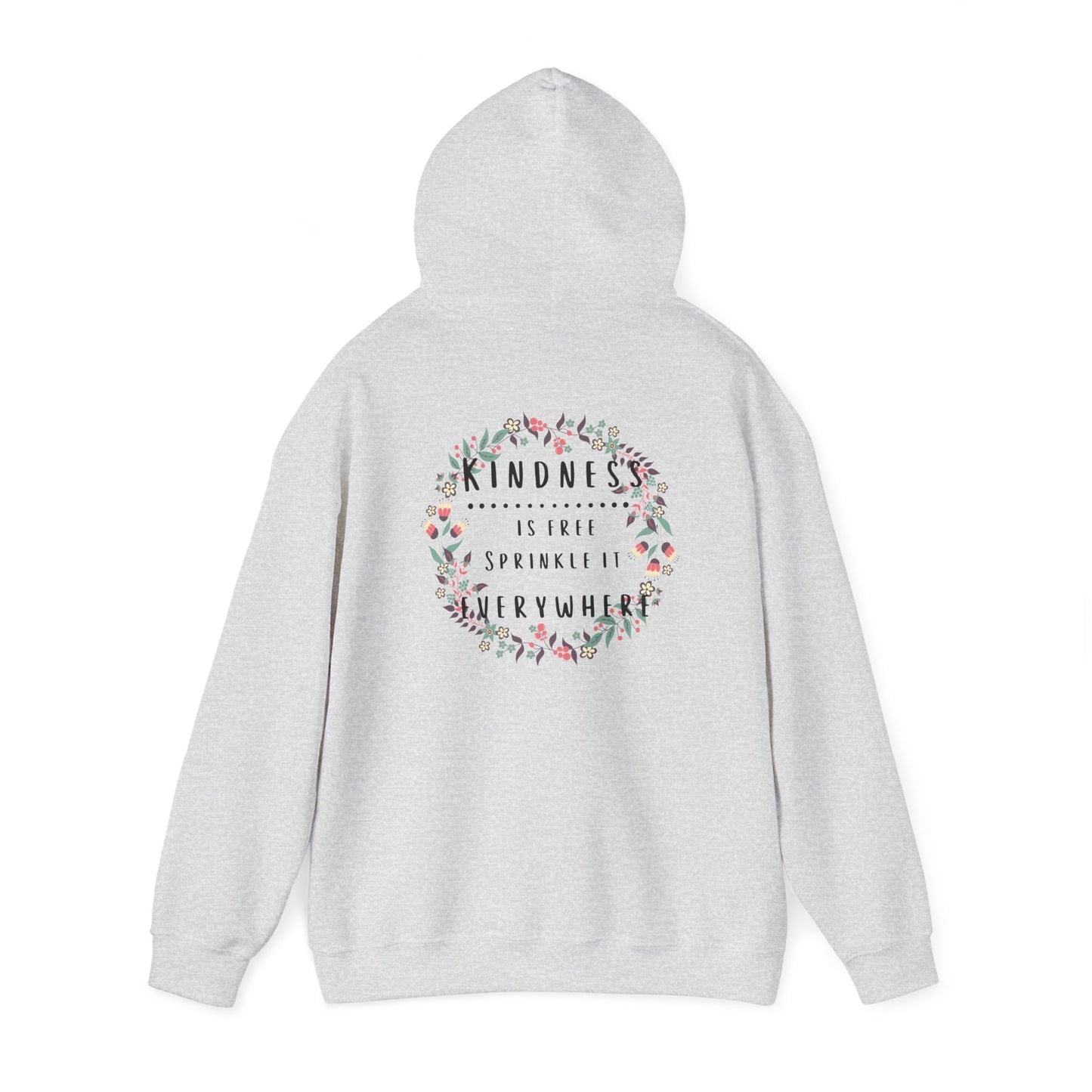 Kindness is Free, Sprinkle it Everywhere Hoodie