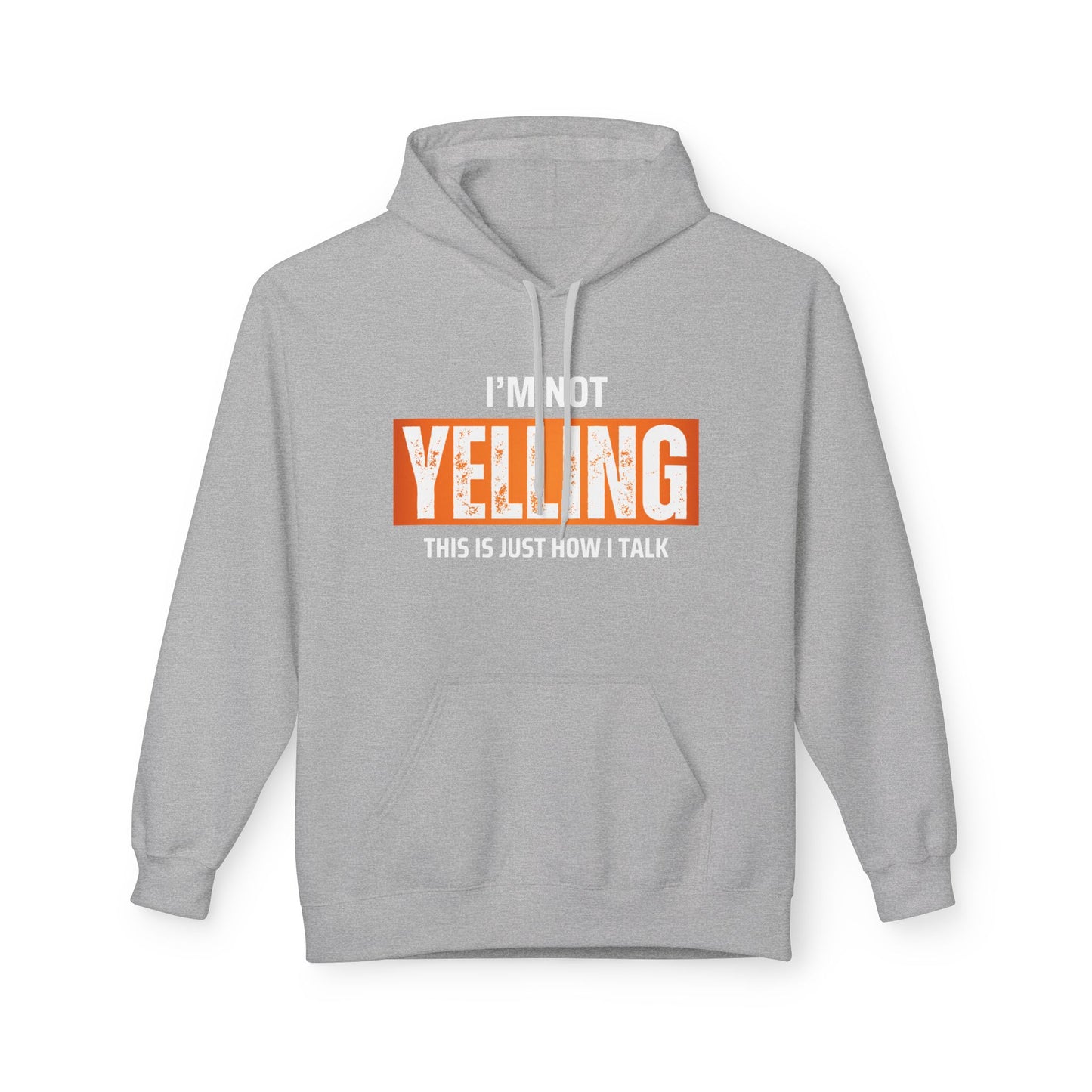 I'm Not Yelling This Is Just How I Talk Hoodie