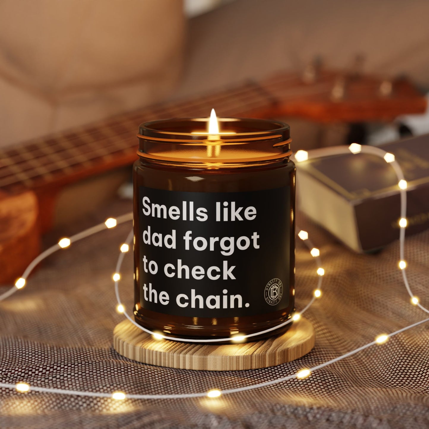 "Smells Like Dad Forgot to Check the Chain" Scented Soy Candle