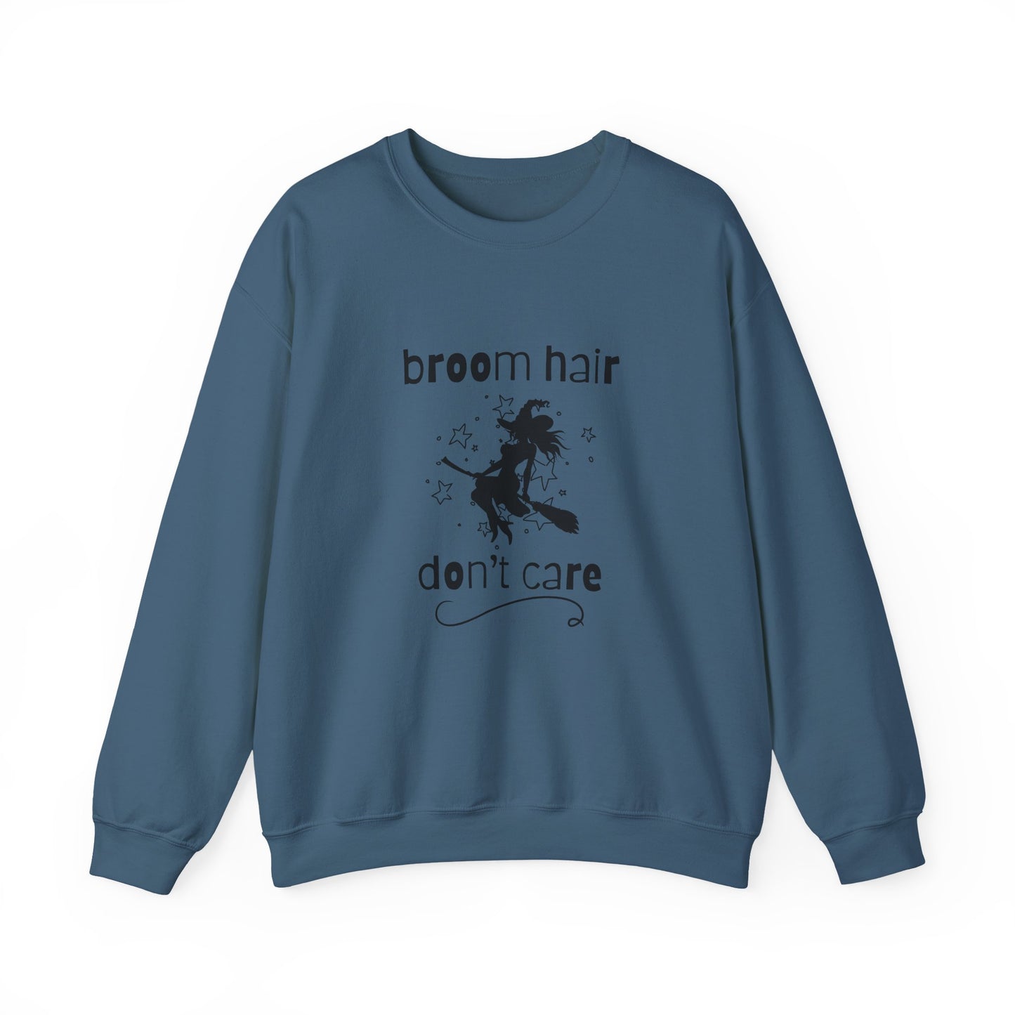 Broom Hair, Don't Care Sweatshirt Heavy Blend Crewneck Sweatshirt