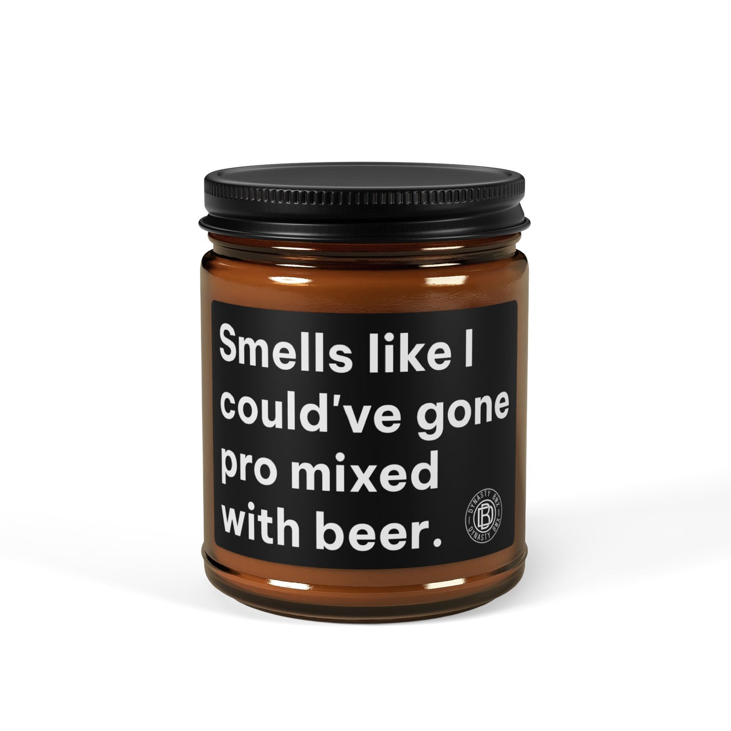 "Smells Like I Could've Gone Pro Mixed With Beer" Scented Soy Candle