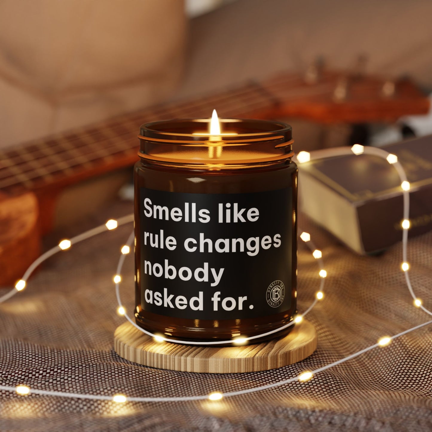 "Smells Like Rule Changes Nobody Asked For" Scented Soy Candle
