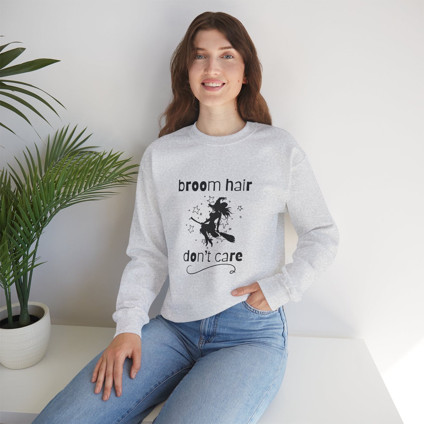Broom Hair, Don't Care Sweatshirt Heavy Blend Crewneck Sweatshirt