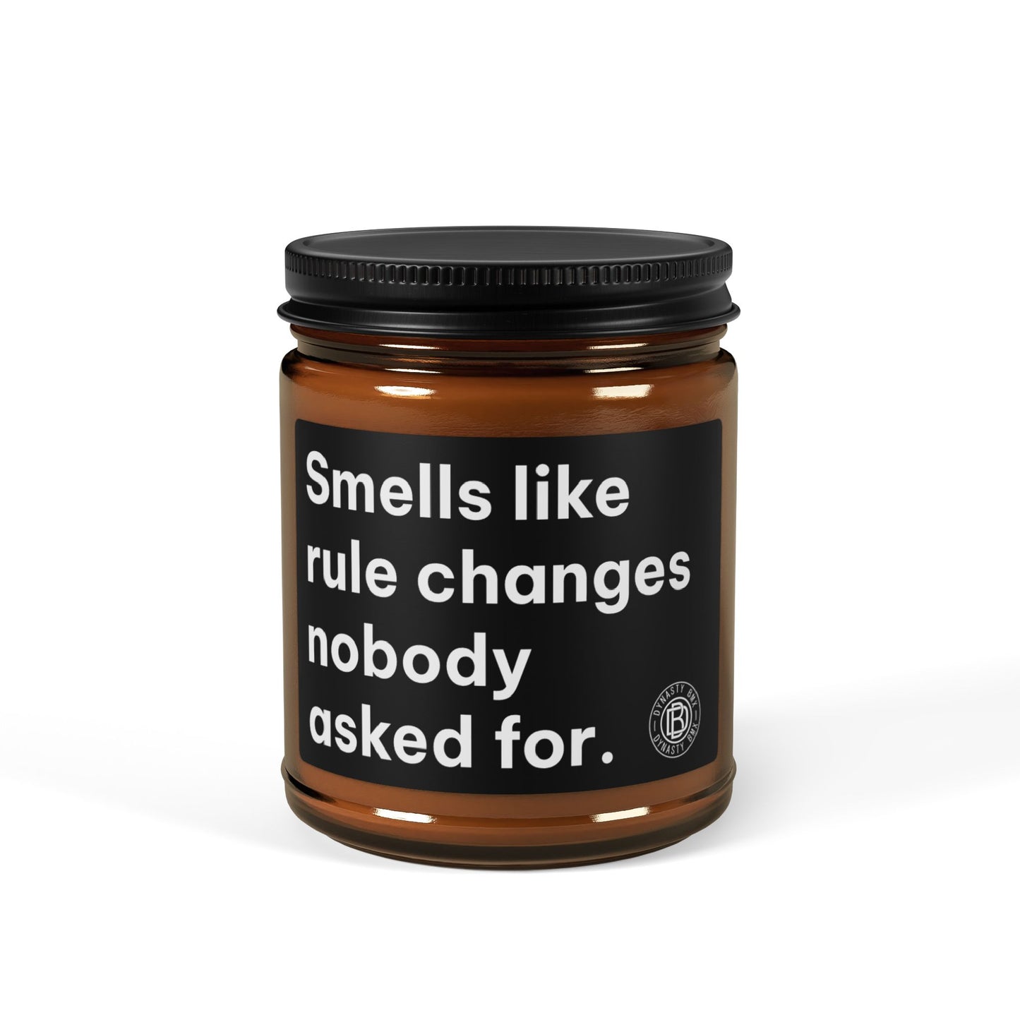 "Smells Like Rule Changes Nobody Asked For" Scented Soy Candle