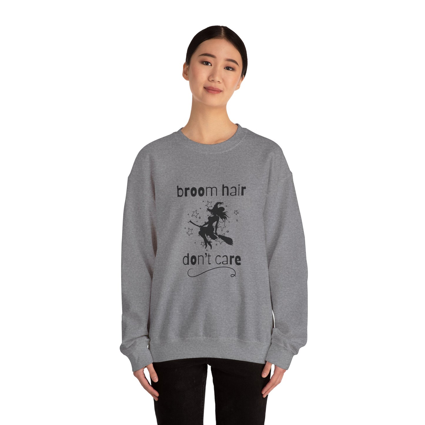 Broom Hair, Don't Care Sweatshirt Heavy Blend Crewneck Sweatshirt
