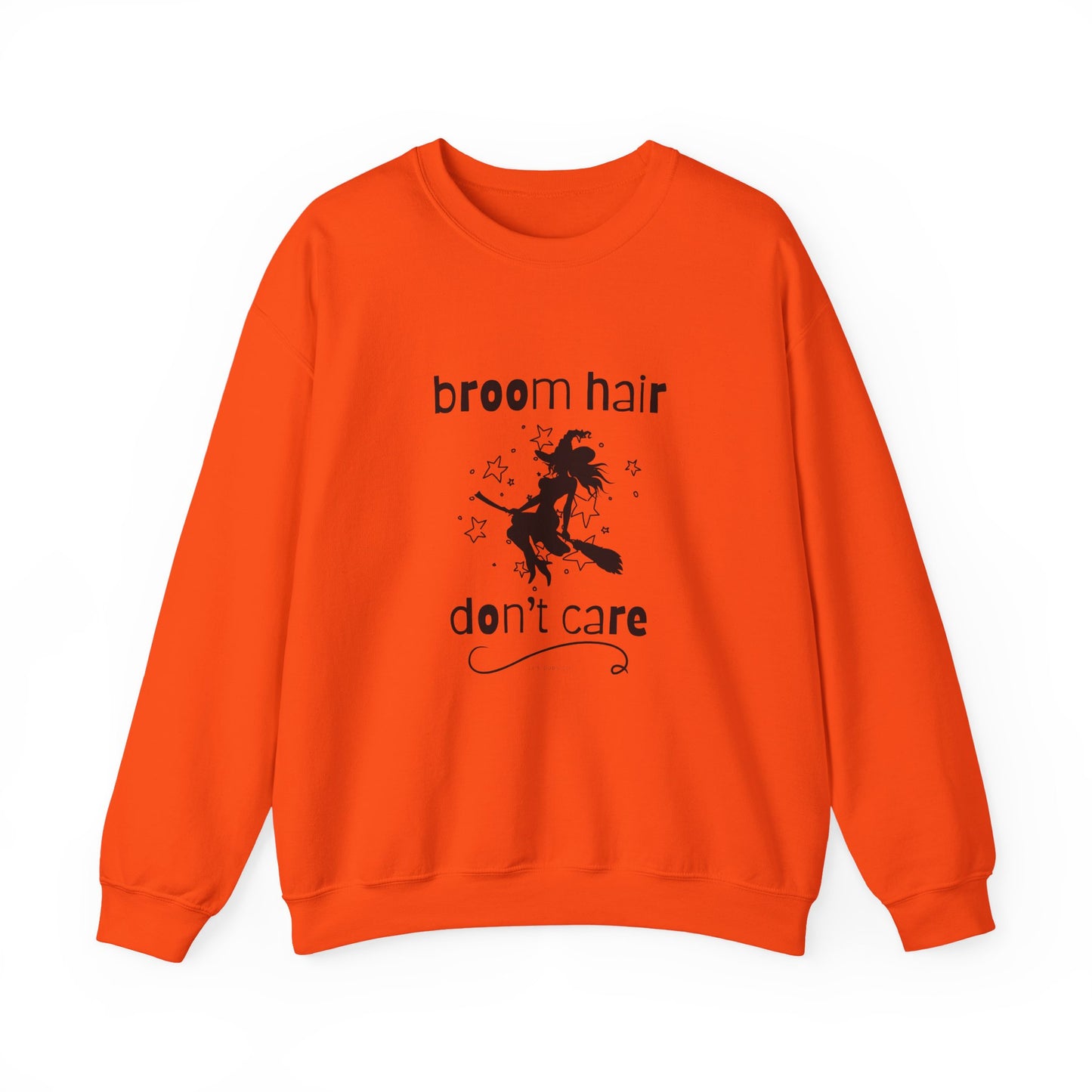 Broom Hair, Don't Care Sweatshirt Heavy Blend Crewneck Sweatshirt