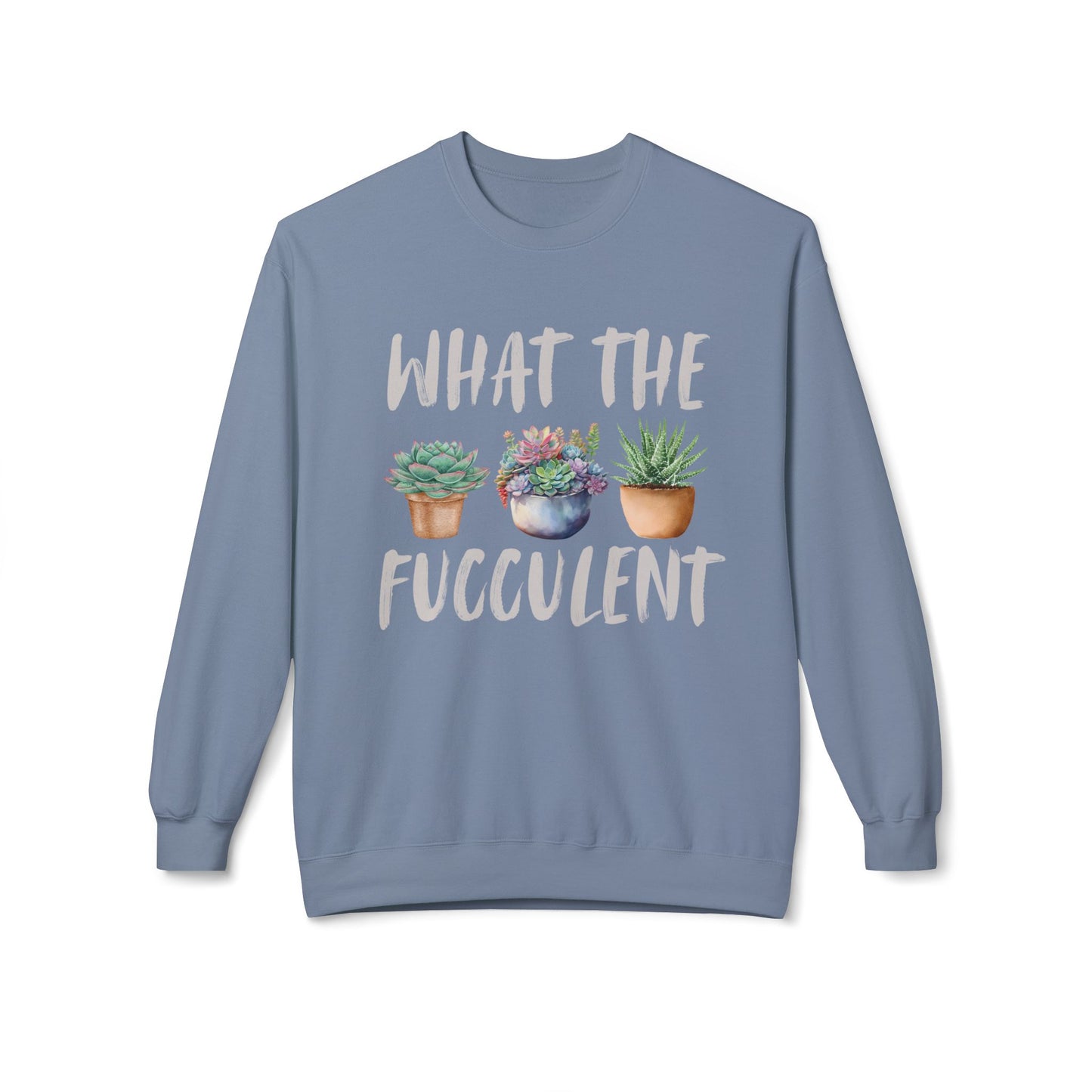What the Fucculent Crewneck