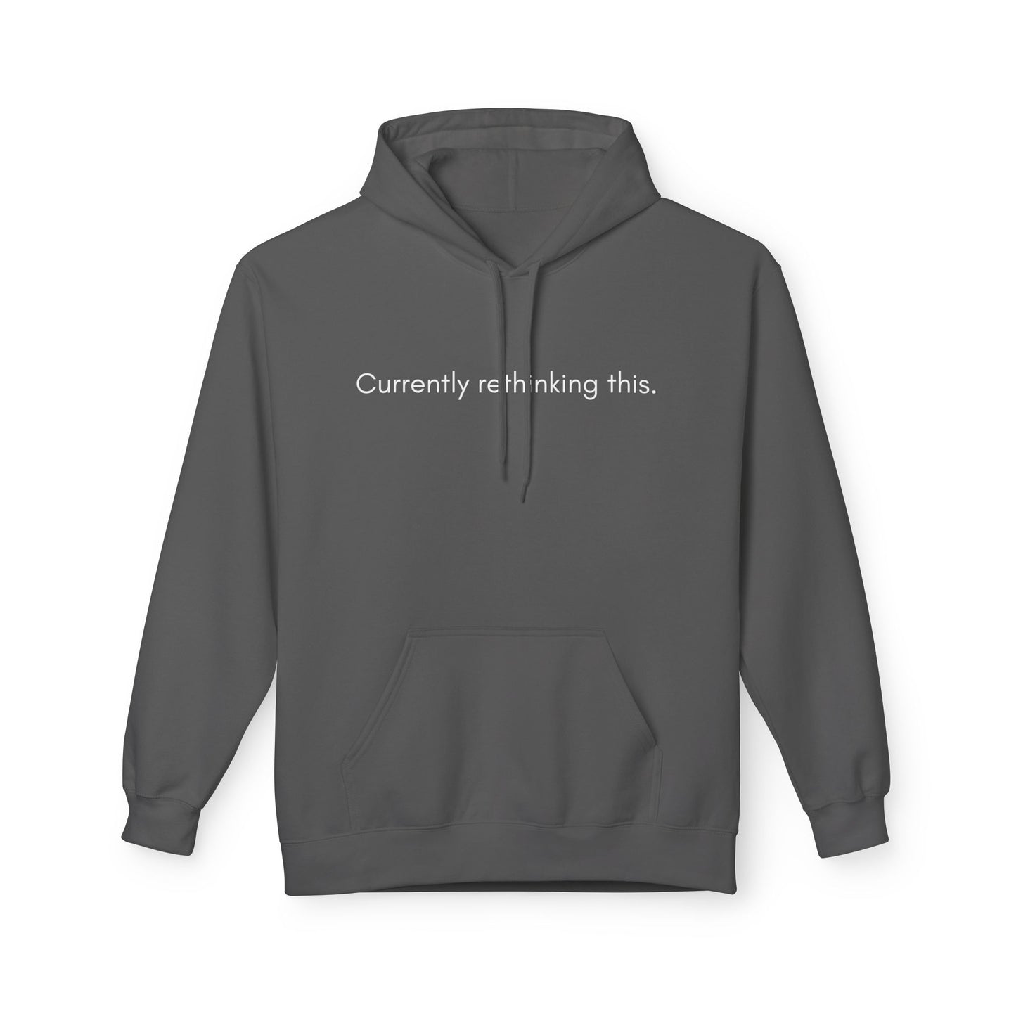 Currently Rethinking This Hoodie