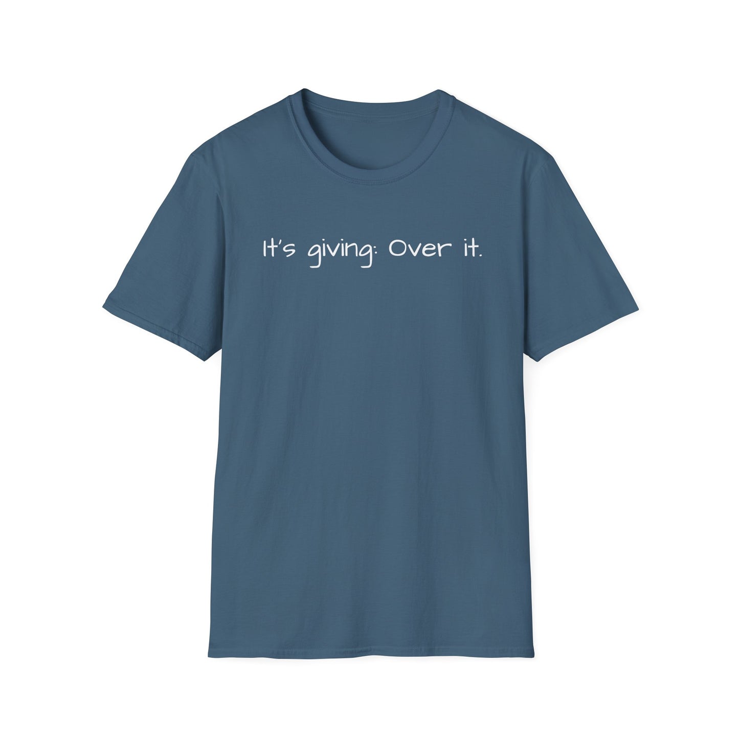 It's Giving: Over it Tee