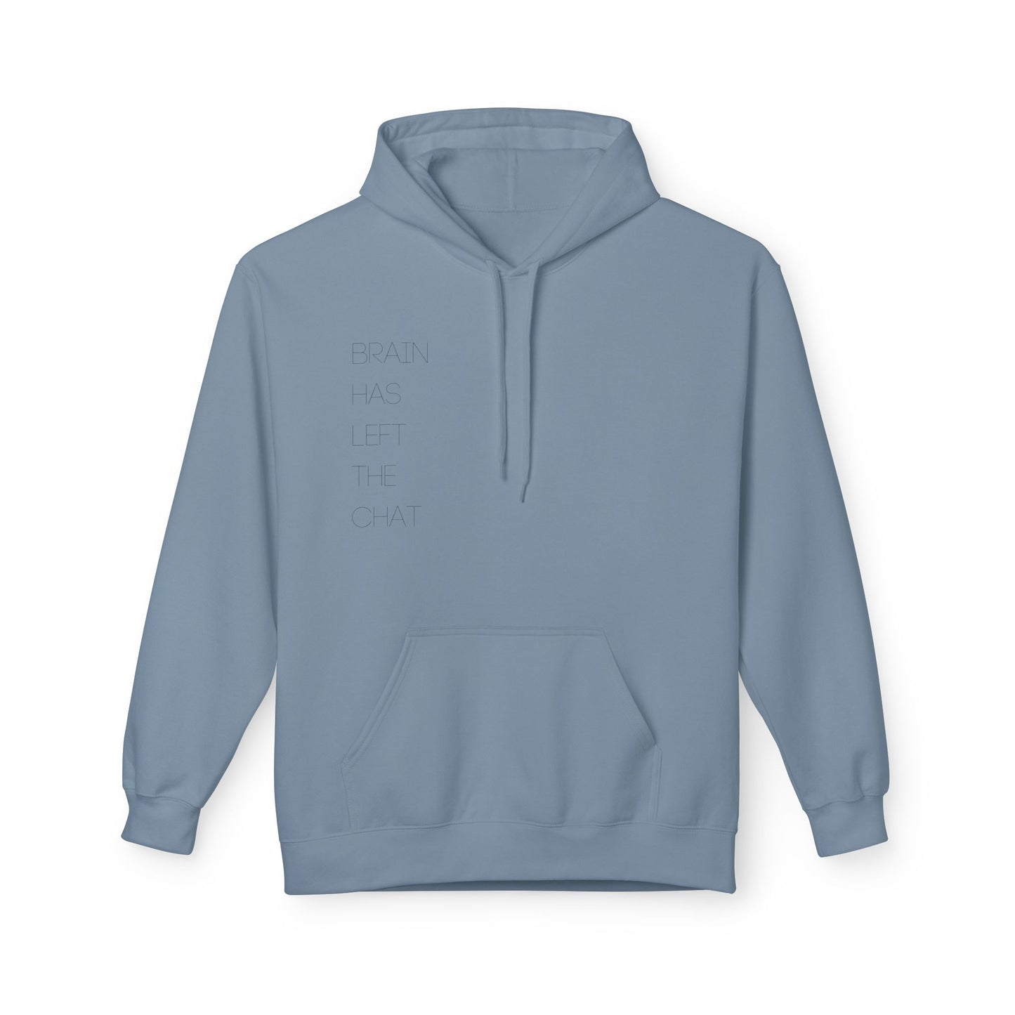 Brain Has Left The Chat Hoodie