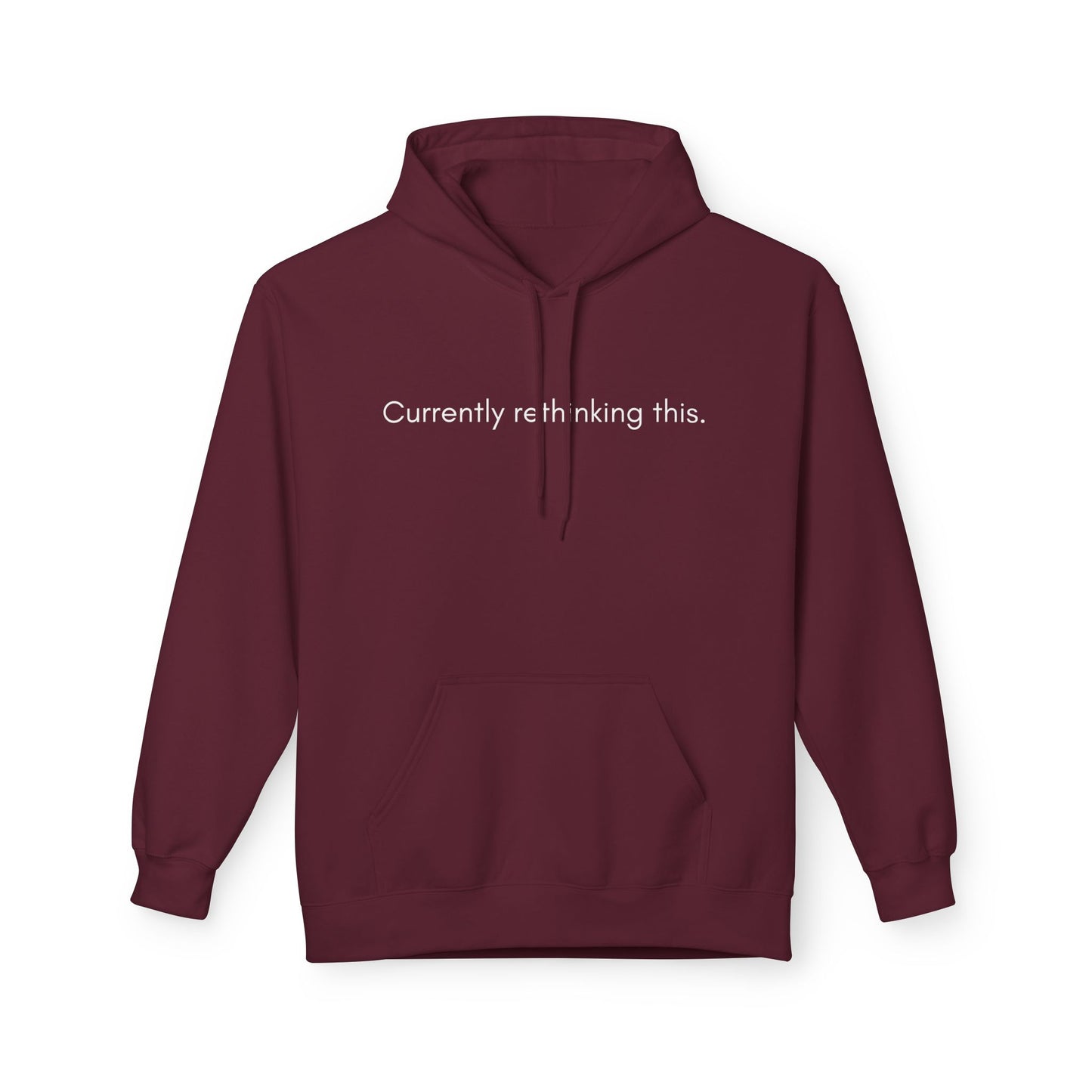 Currently Rethinking This Hoodie