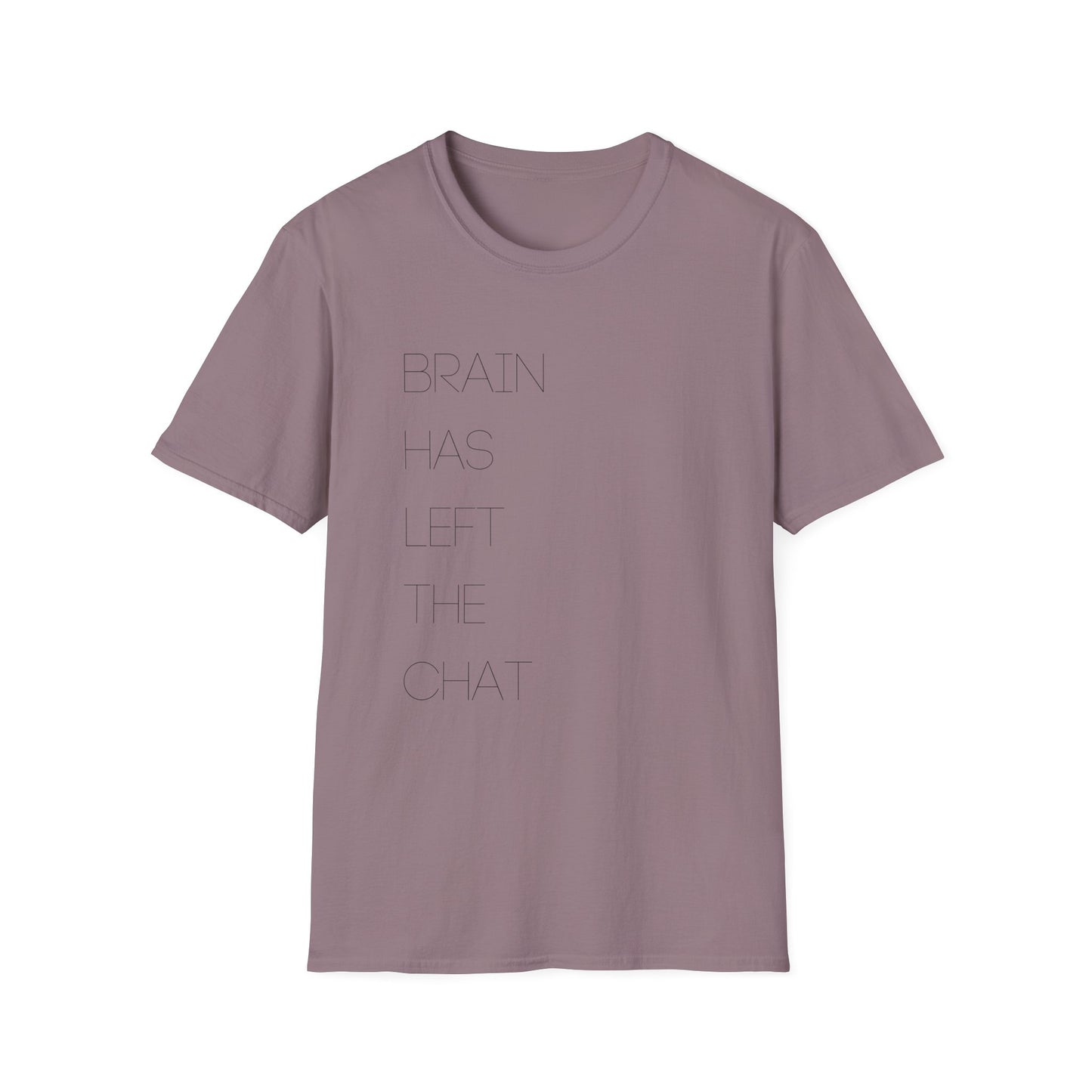 Brain Has Left the Chat Tee
