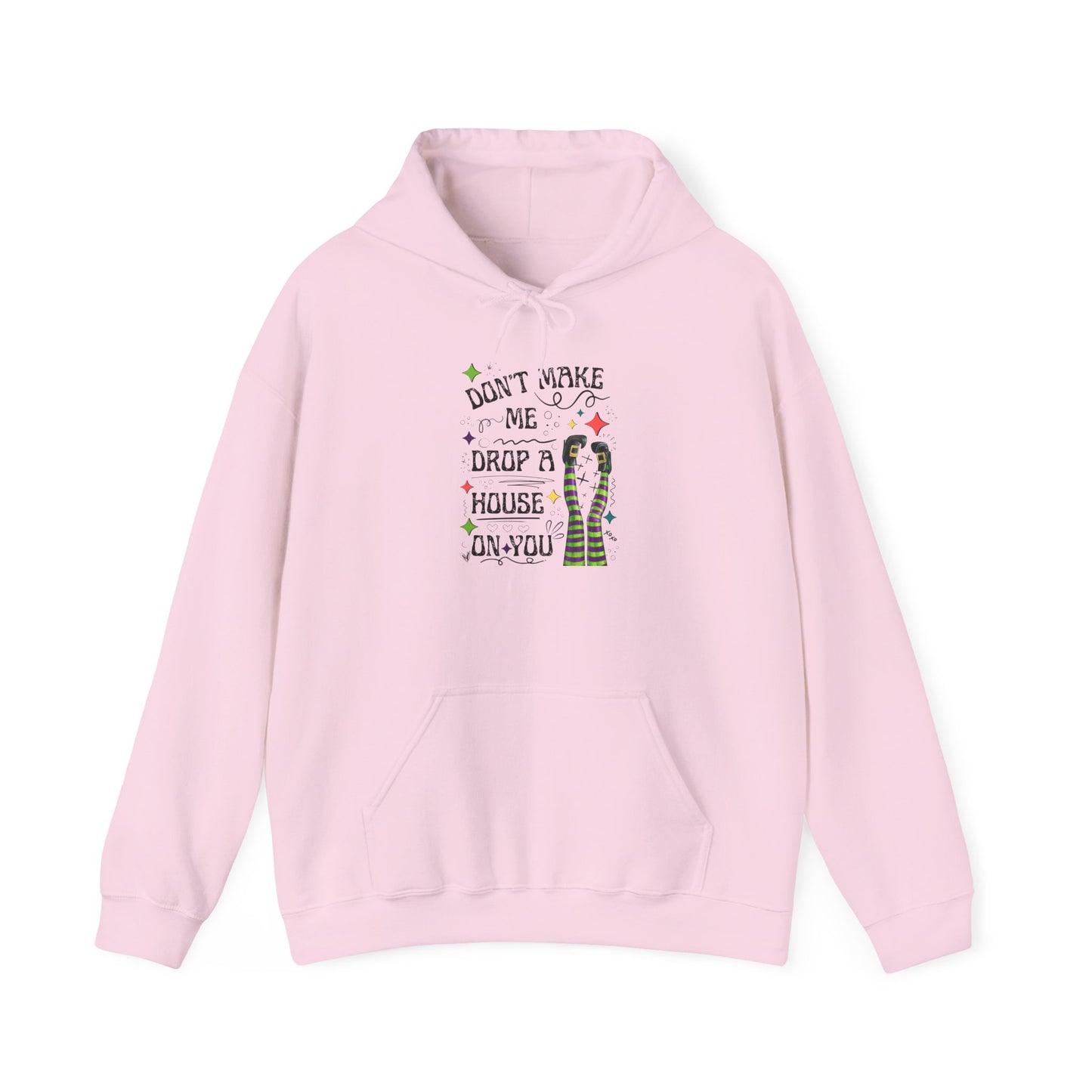 Don't Make me Drop a House on You Heavy Blend Hoodie