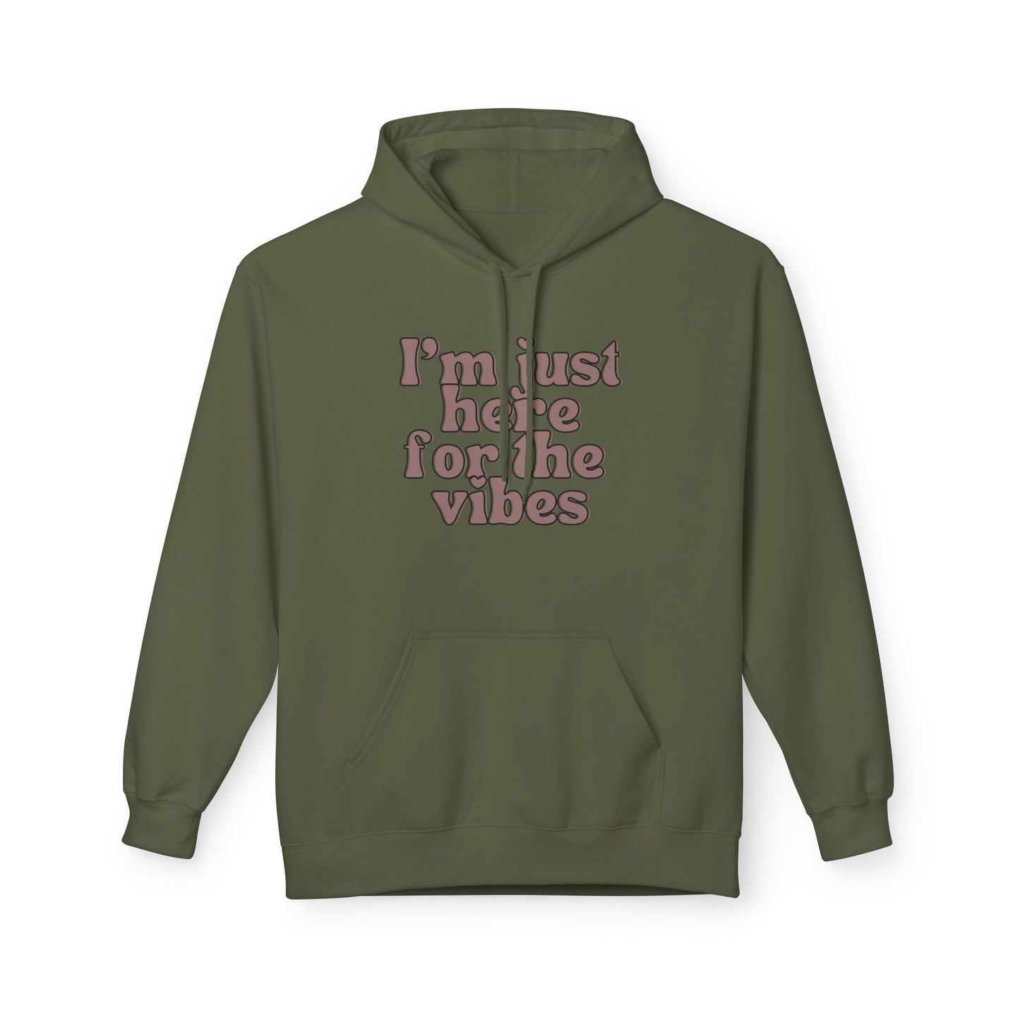 I'm Just Here for the Vibes Hoodie