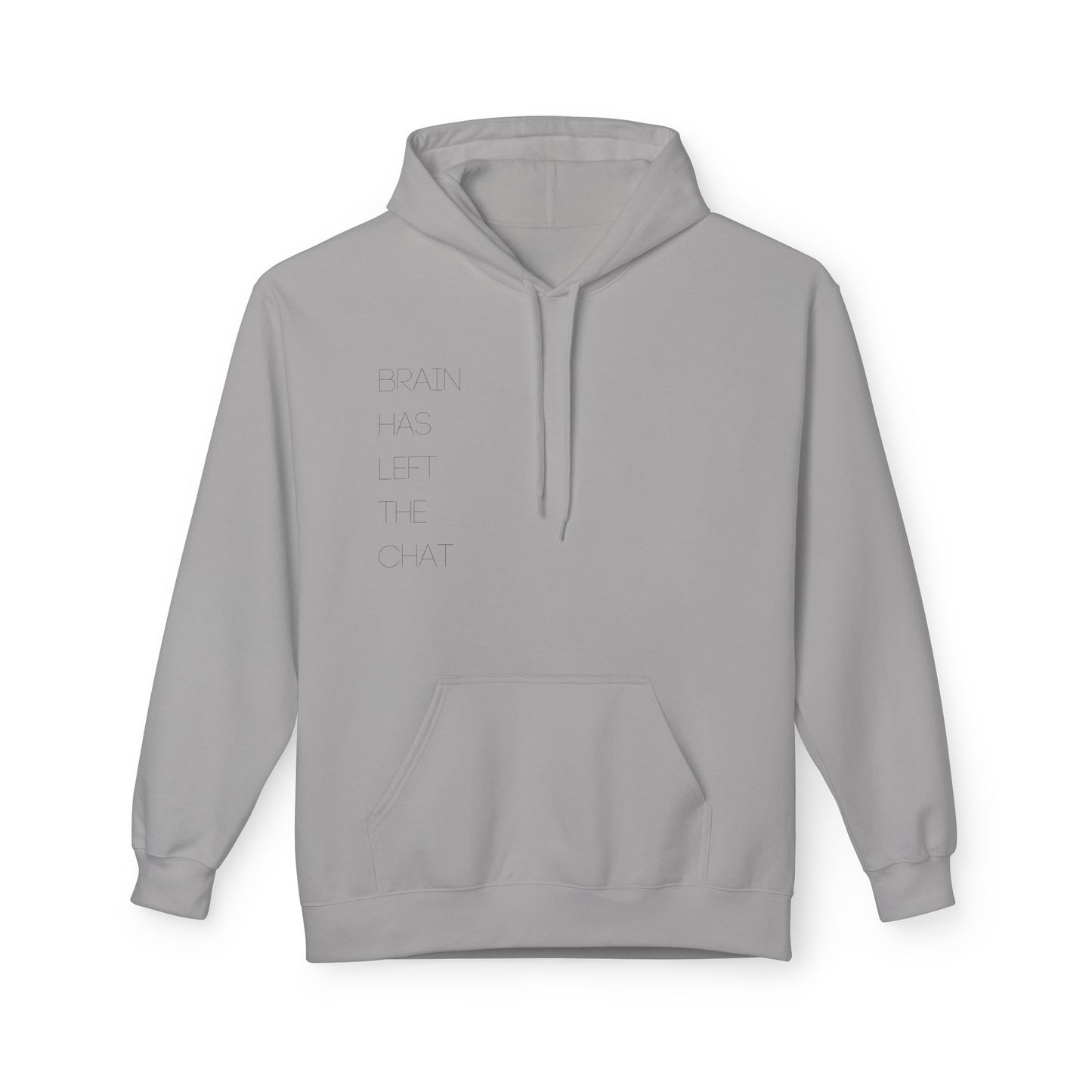 Brain Has Left The Chat Hoodie