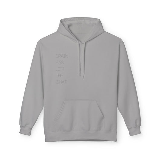 Brain Has Left The Chat Hoodie
