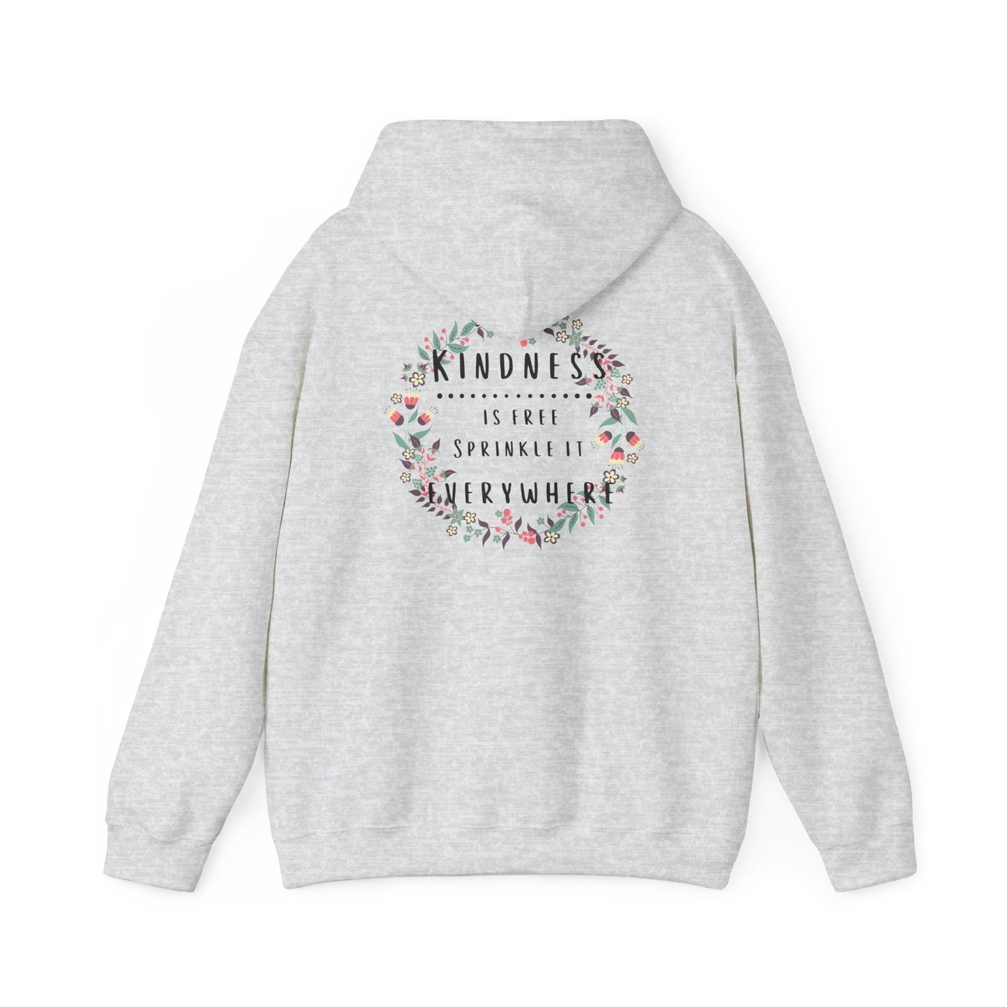 Kindness is Free, Sprinkle it Everywhere Hoodie